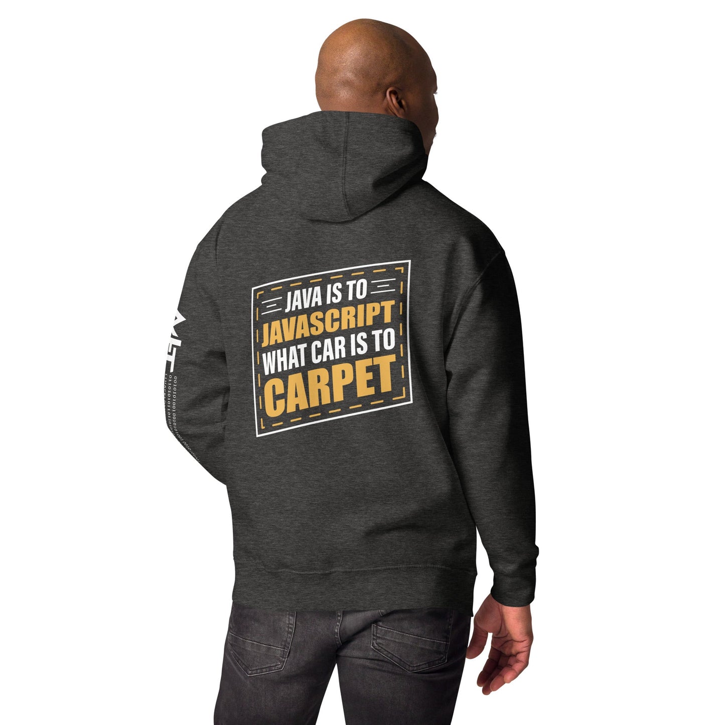 Java is to JavaScript - Unisex Hoodie ( Back Print ) by DarkByteGear