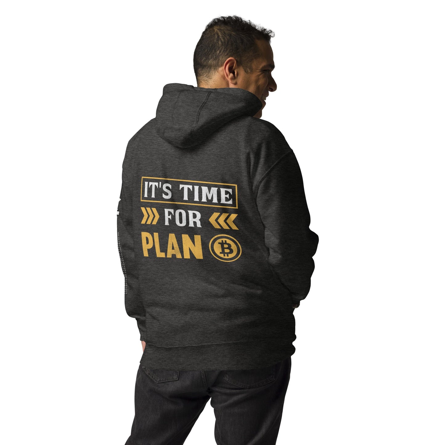 It's Time for Plan B - Unisex Hoodie ( Back Print ) by DarkByteGear