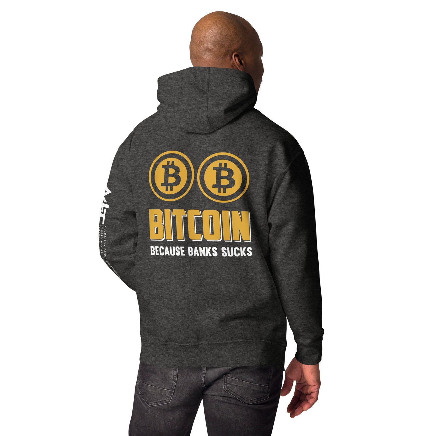 Bitcoin because Banks suck Unisex Hoodie ( Back Print ) by DarkByteGear