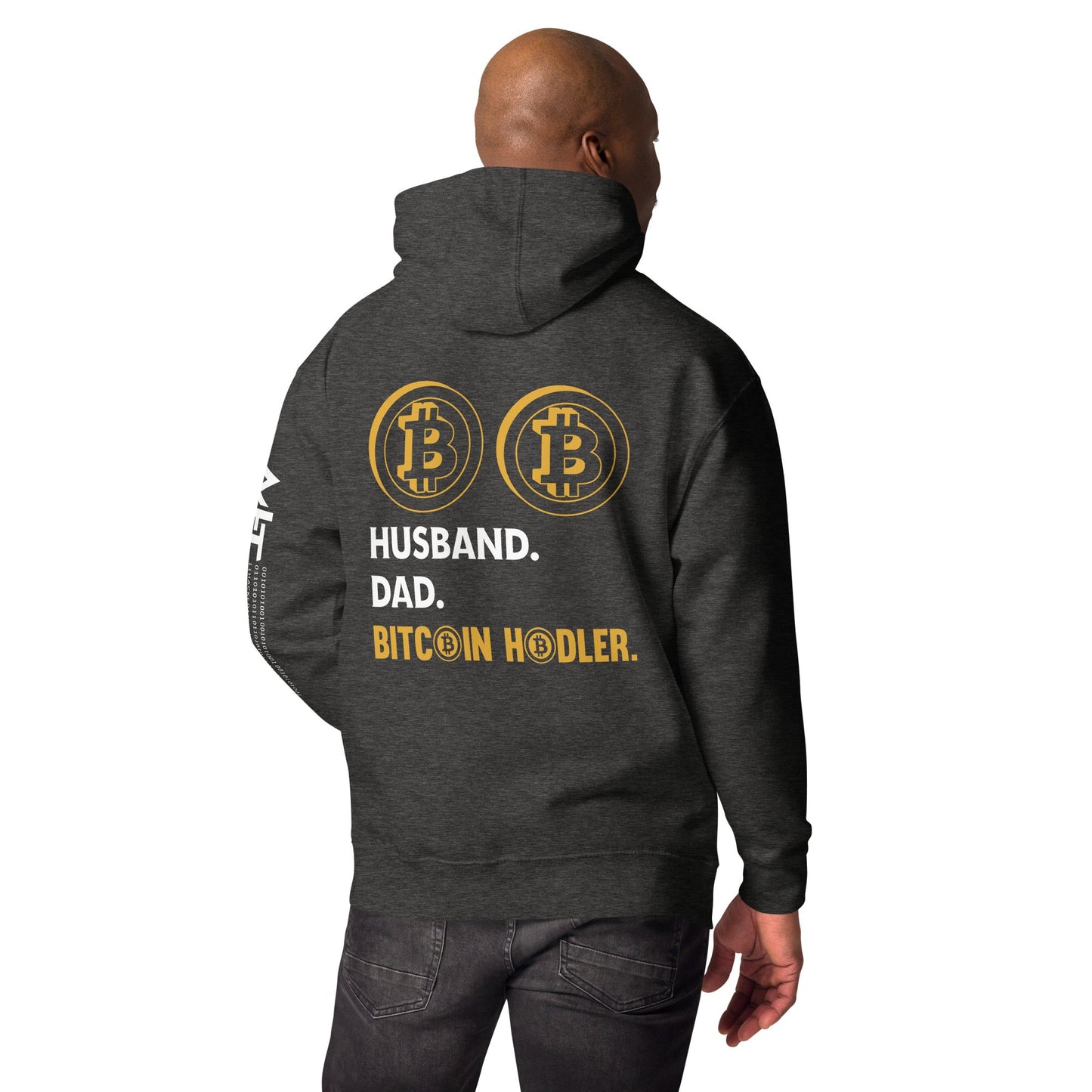 Husband, Dad, Bitcoin Holder Unisex Hoodie ( Back Print ) by DarkByteGear