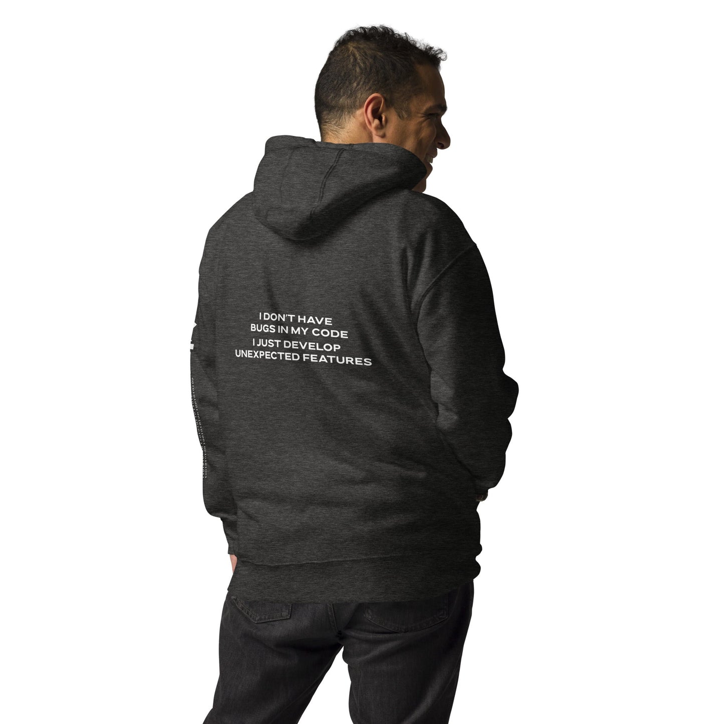 I don't Have bugs in my code, I just Develop unexpected features - Unisex Hoodie by DarkByteGear