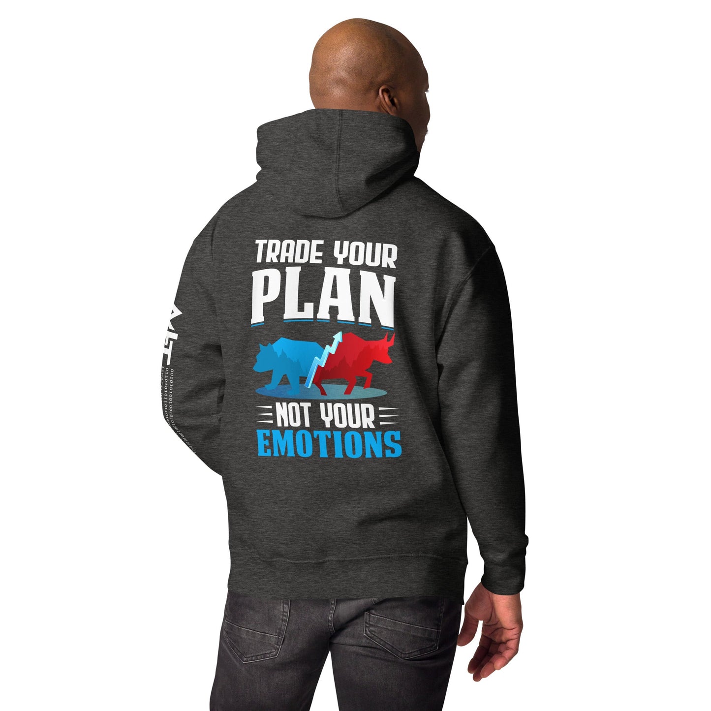 Trade your plan: not your emotion -Unisex Hoodie ( Back Print ) by DarkByteGear