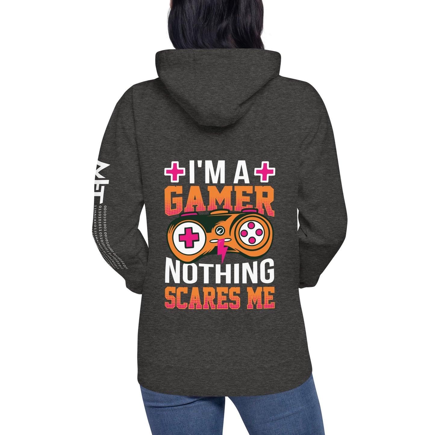 I am a Gamer; Nothing Scares me - Unisex Hoodie ( Back Print ) by DarkByteGear