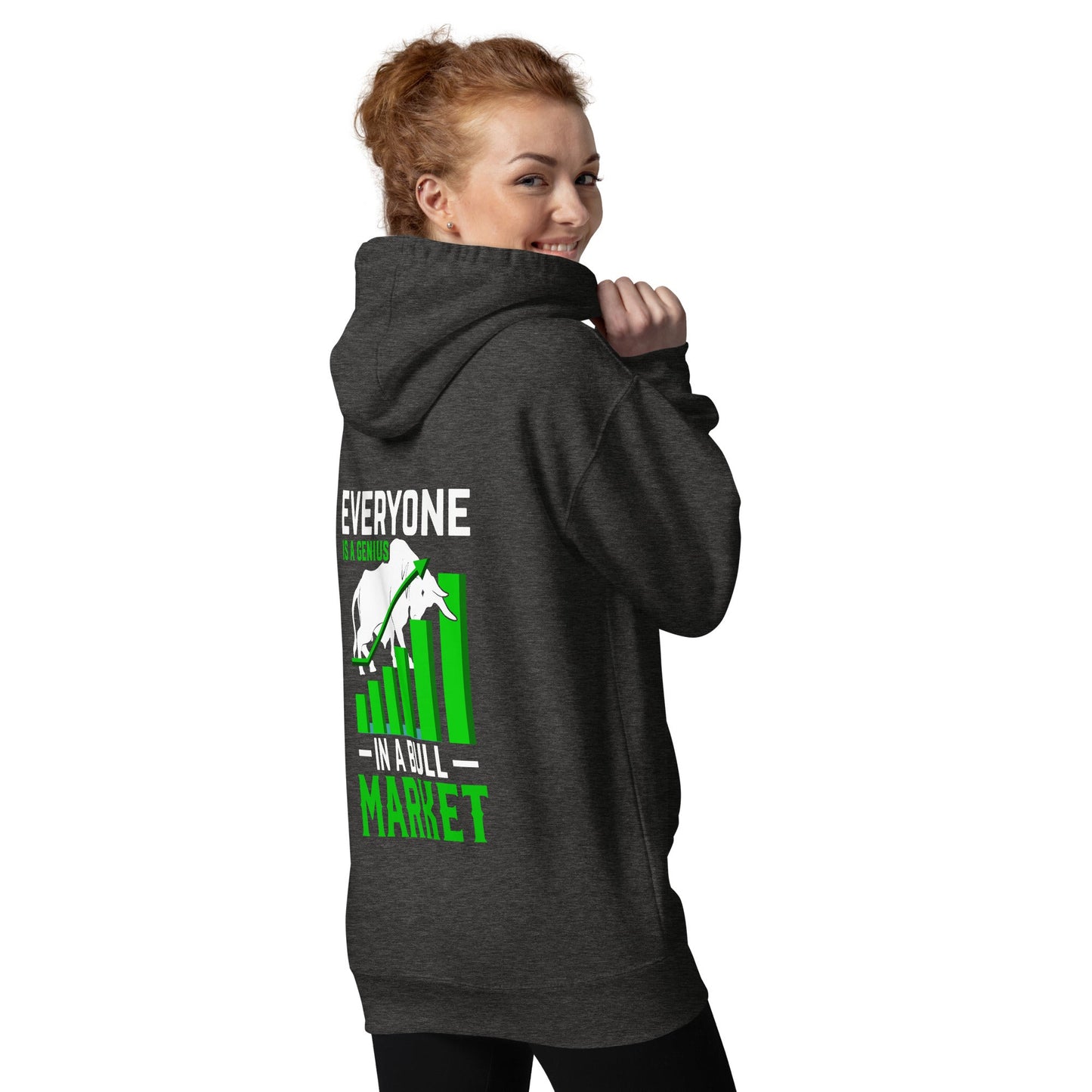 Everyone is a Genius in a Bull Market - Unisex Hoodie ( Back Print ) by DarkByteGear