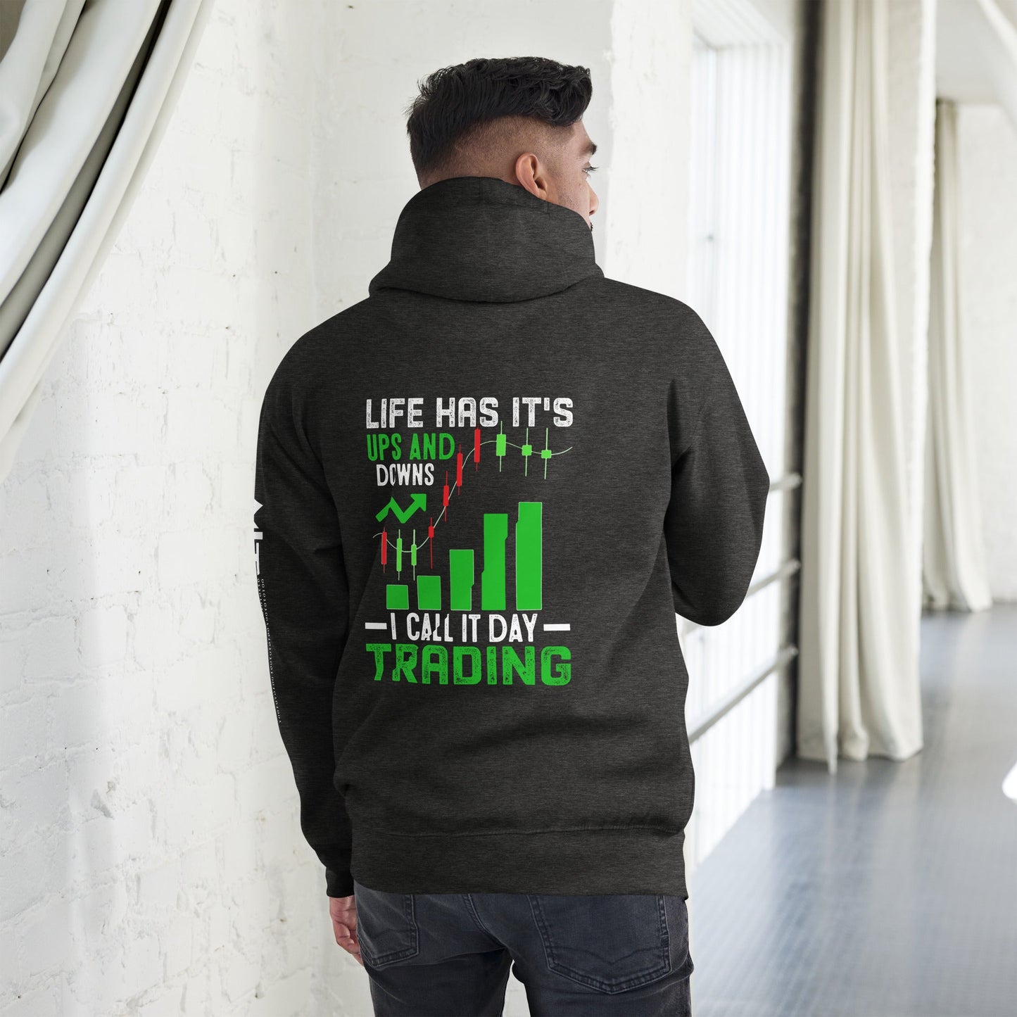 Life Has it's ups and down; I Call it Day Trading - Unisex Hoodie ( Back Print ) by DarkByteGear