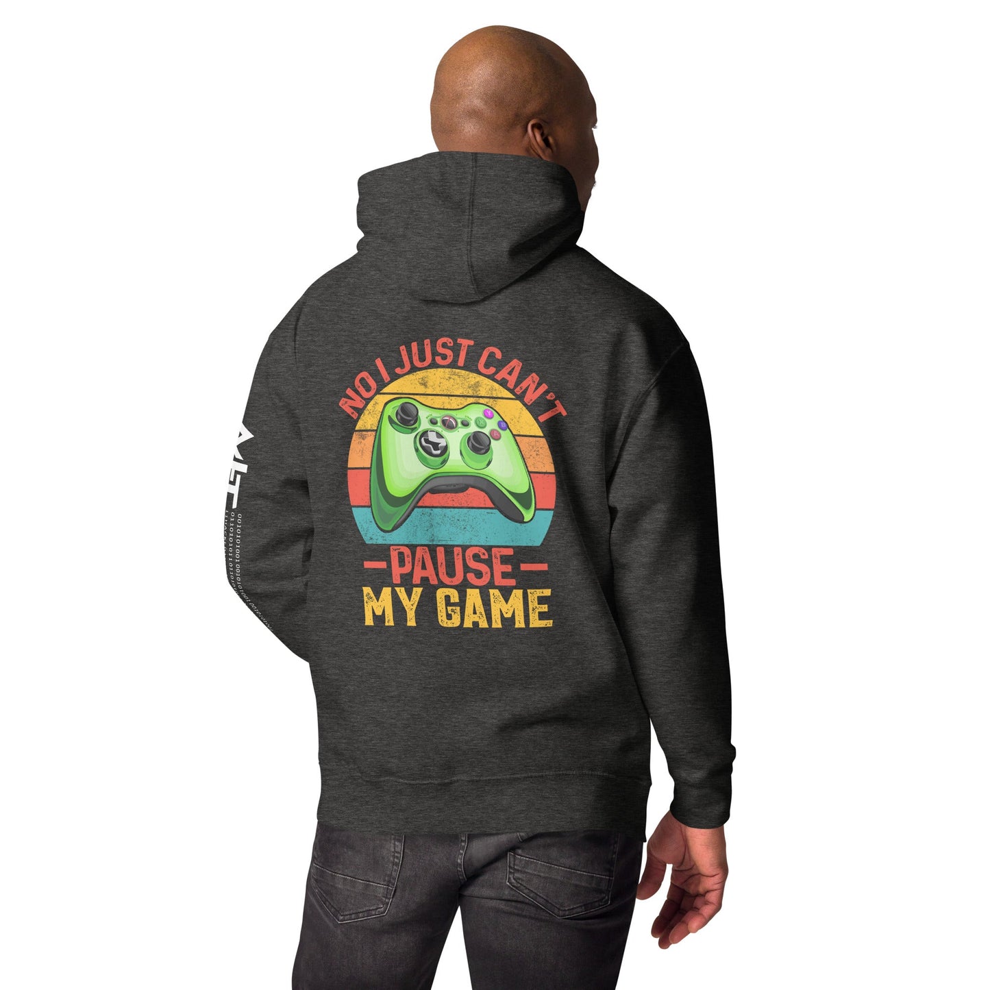 No I just can't Pause My Game Unisex Hoodie ( Back Print ) by DarkByteGear