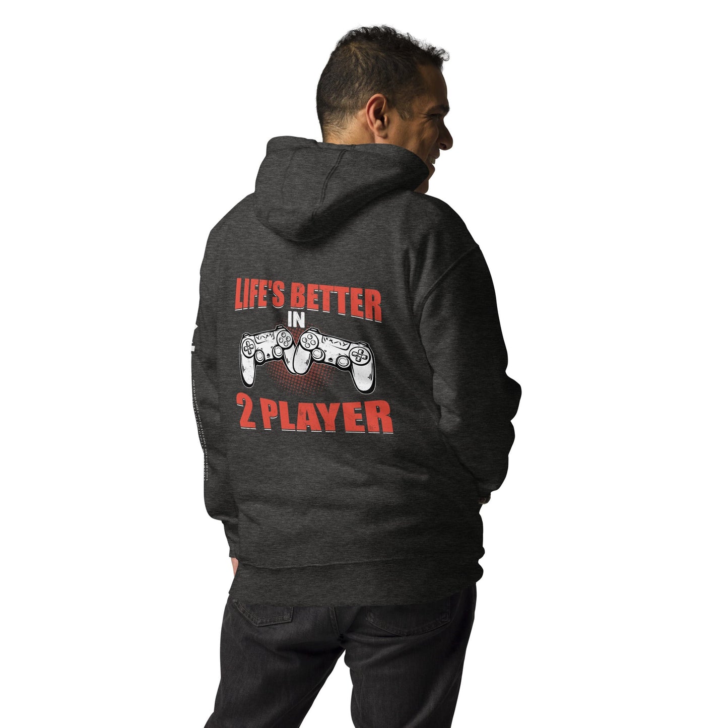 Life's Better in Two Players - Unisex Hoodie ( Back Print ) by DarkByteGear