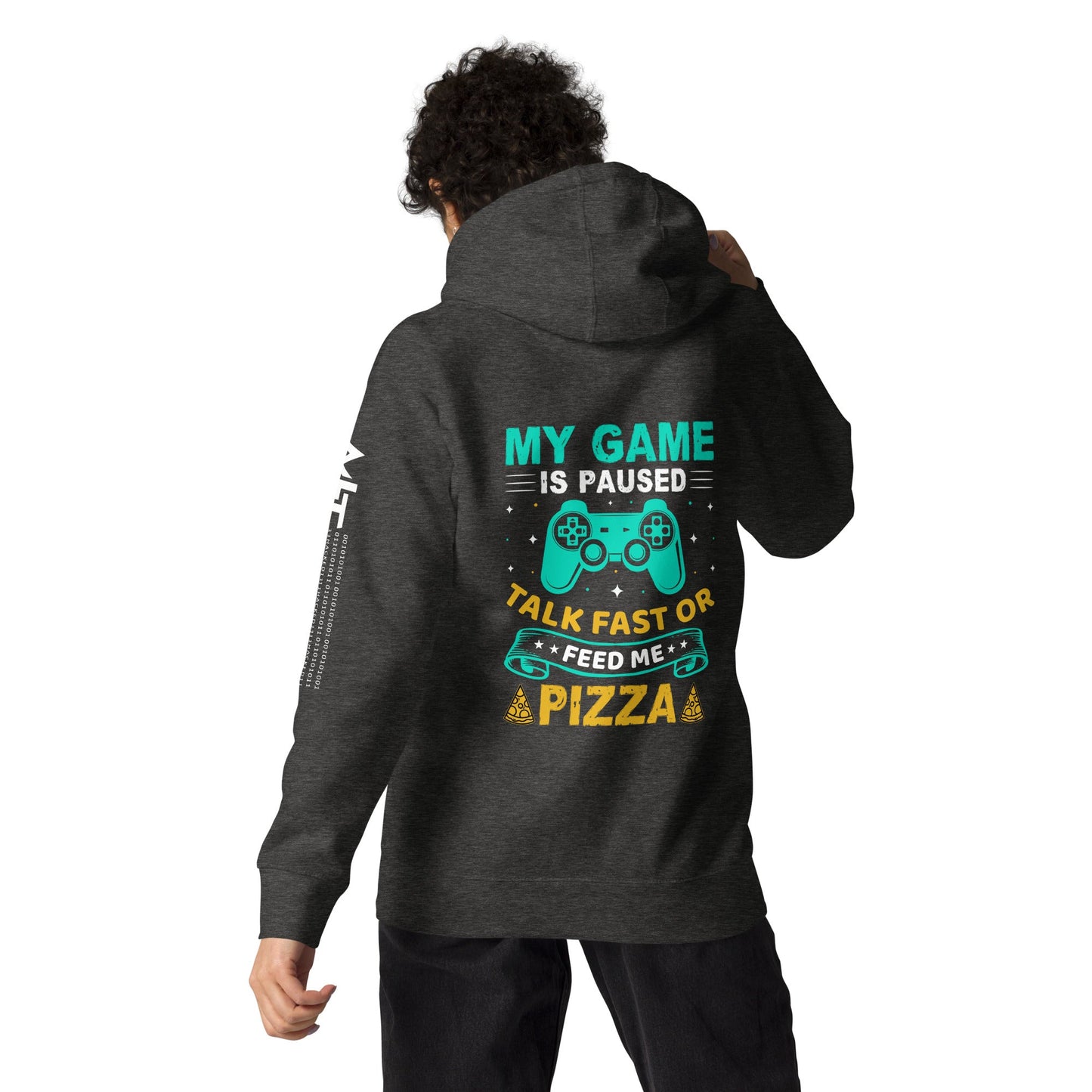 My Game is Paused, Talk Fast or Feed me Pizza - Unisex Hoodie by DarkByteGear