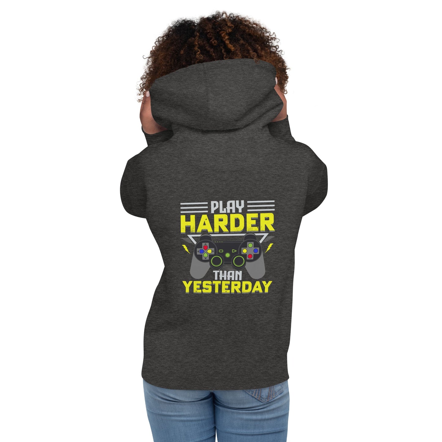 Play harder than Yesterday - Unisex Hoodie ( Back Print ) by DarkByteGear