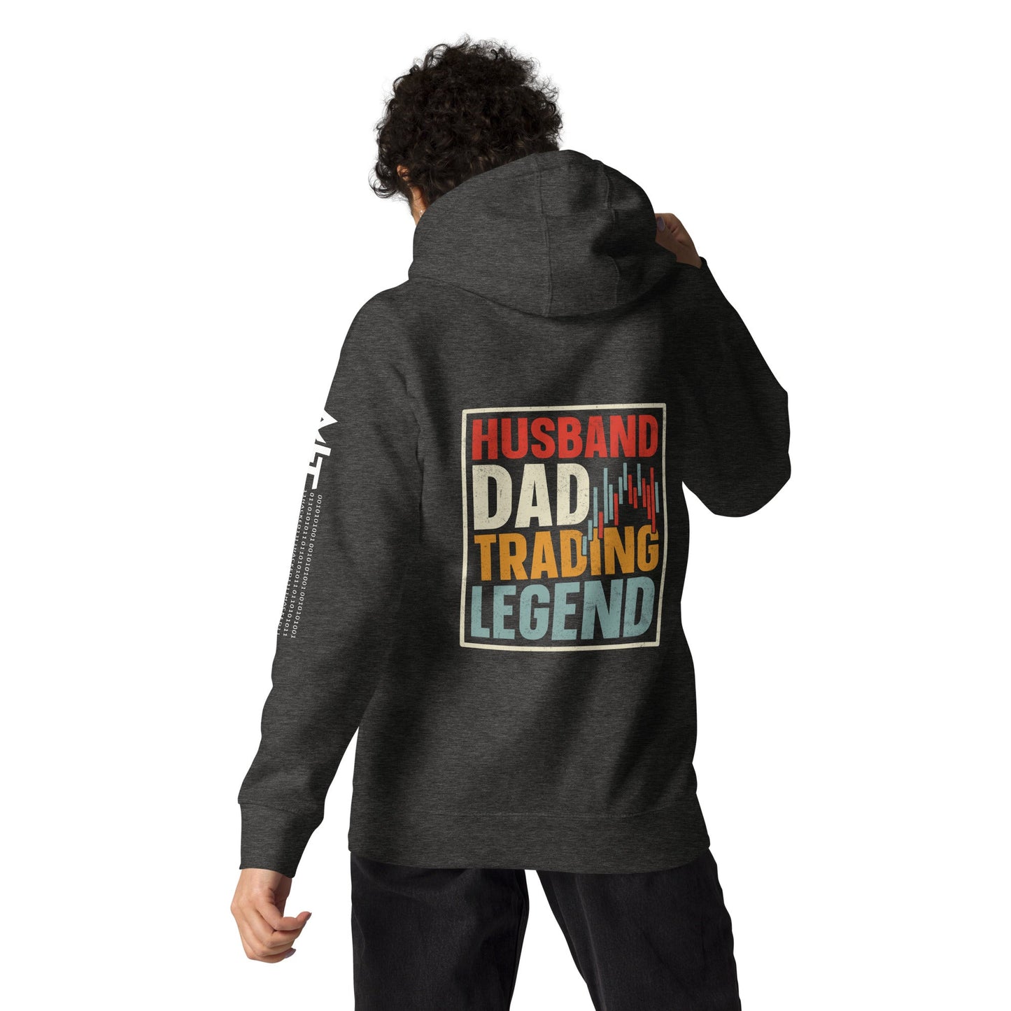 Husband, Dad, Trading Legend - Unisex Hoodie ( Back Print ) by DarkByteGear