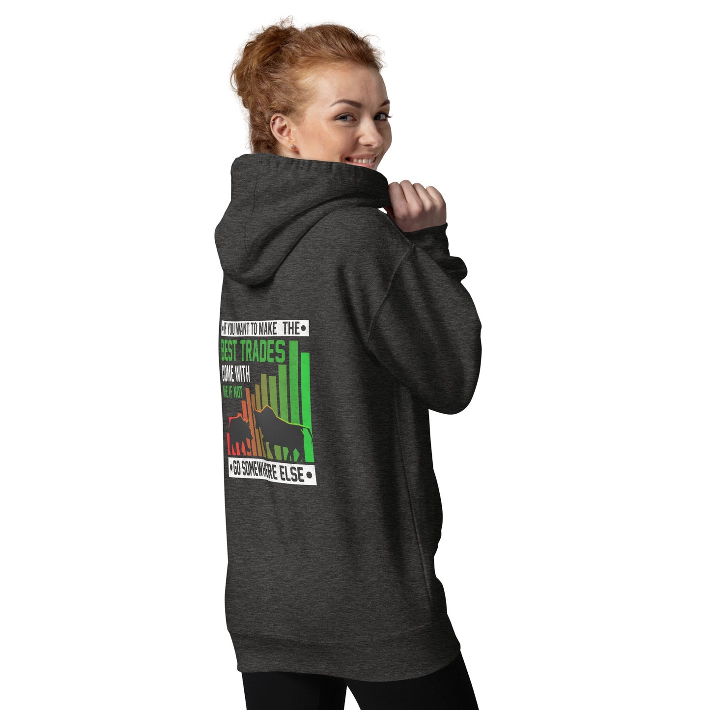 If you Want to Make the best trades, Come with me if not, go somewhere else Eyasir - Unisex Hoodie ( Back Print ) by DarkByteGear