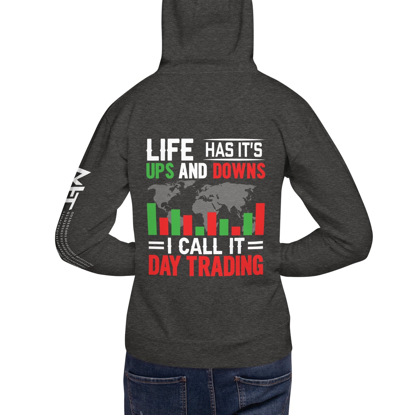 Life has its ups and downs; I call it Day Trading - Unisex Hoodie by DarkByteGear