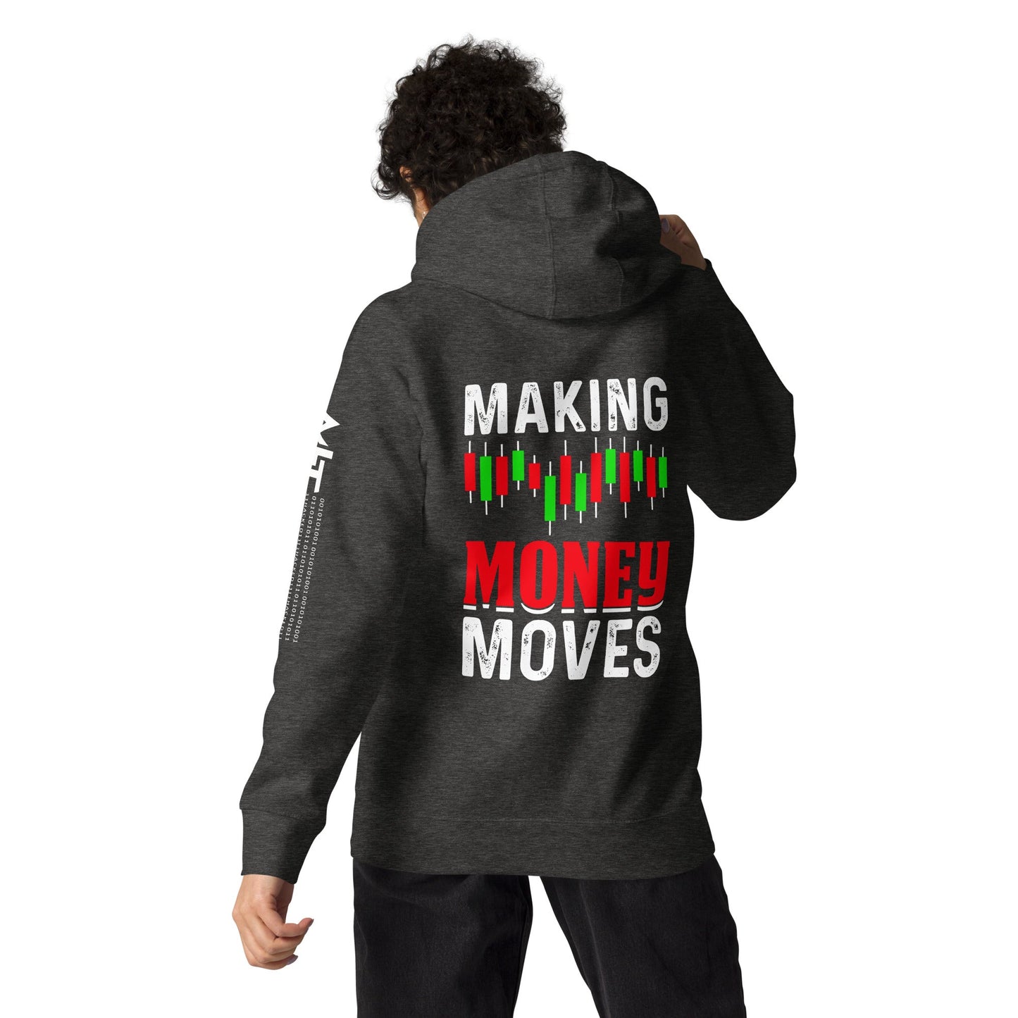 Making Money Moves - Unisex Hoodie ( Back Print ) by DarkByteGear