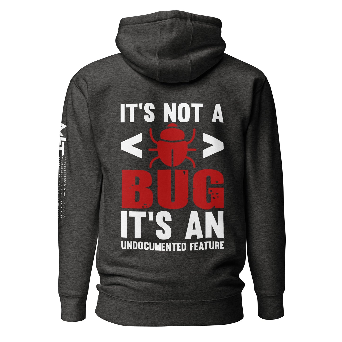It's not a Bug; it's an Undocumented Feature - Unisex Hoodie by DarkByteGear