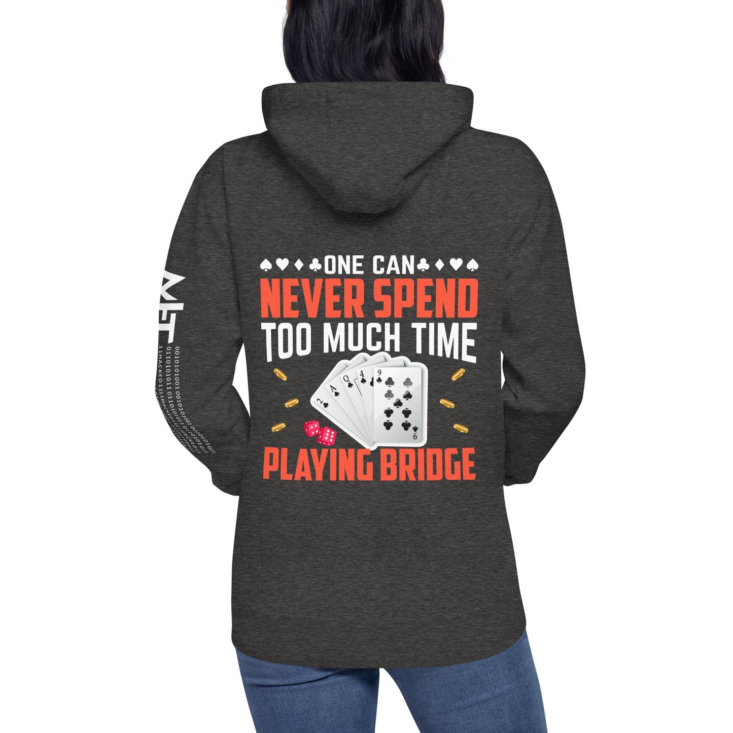One can never Spend too much Time playing Bridge - Unisex Hoodie ( Back Print ) by DarkByteGear
