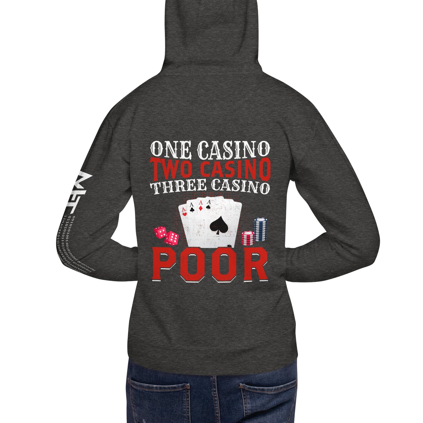 One Casino, Two Casino, Three Casino = Poor - Unisex Hoodie ( Back Print ) by DarkByteGear