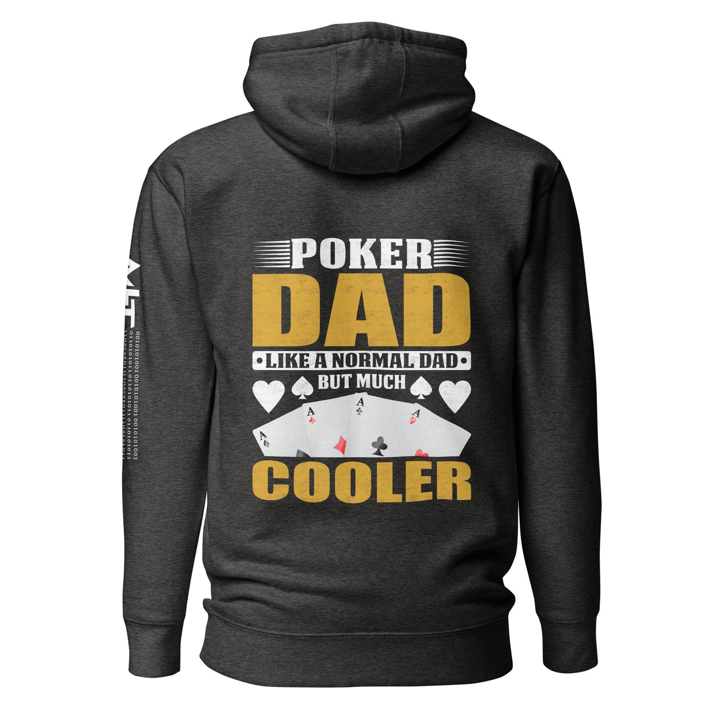 Poker Dad is like a Normal Dad but much Cooler - Unisex Hoodie ( Back Print ) by DarkByteGear