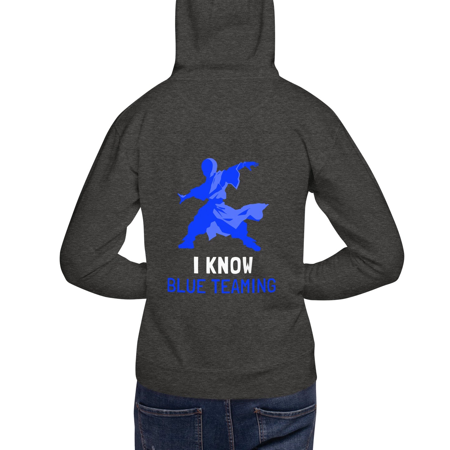 I Know Blue Teaming - Unisex Hoodie ( Back Print ) by DarkByteGear