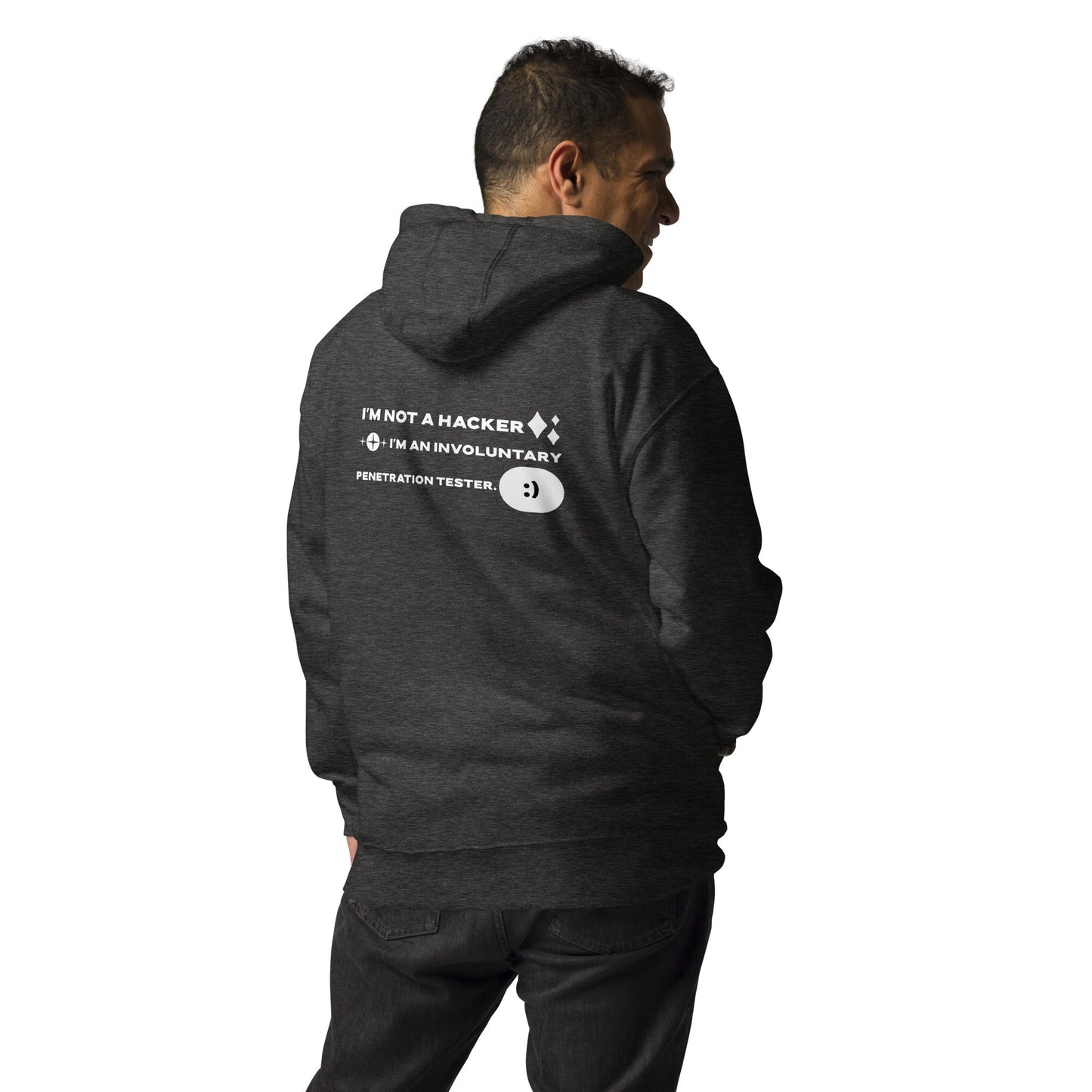 I'm not a Hacker: I am an involuntary penetration tester - Unisex Hoodie ( Back Print ) by DarkByteGear