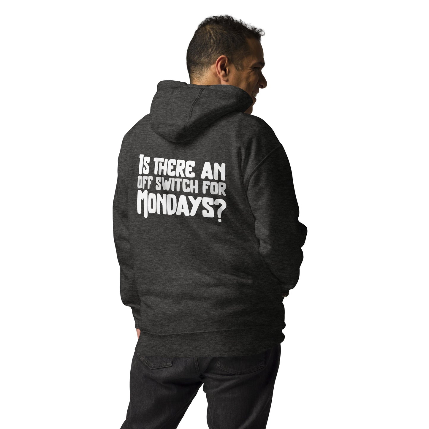Is there an OFF switch for Mondays? - Unisex Hoodie ( Back Print ) by DarkByteGear