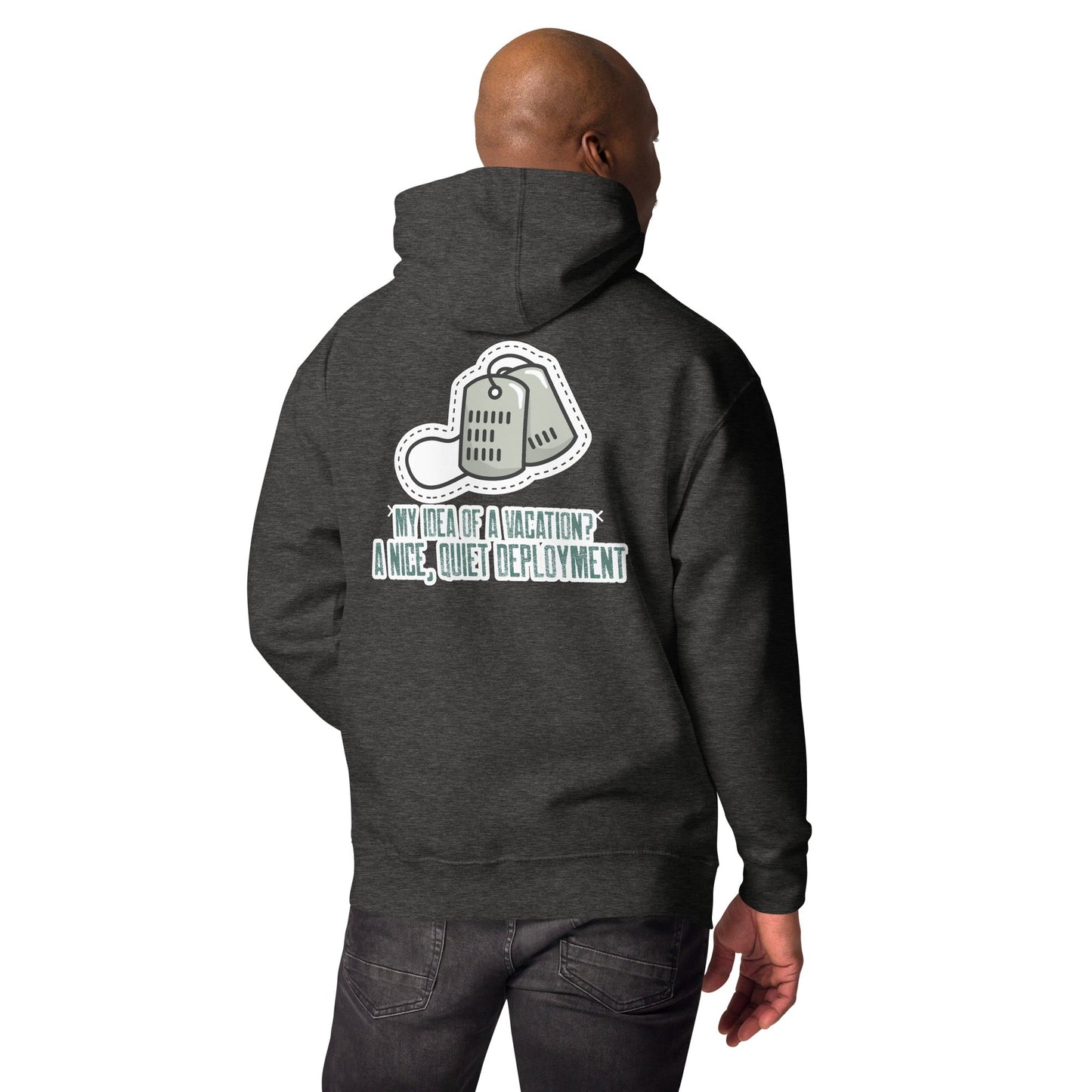 My idea of a vacation? A nice, quiet deployment v1 - Unisex Hoodie (back print) by DarkByteGear