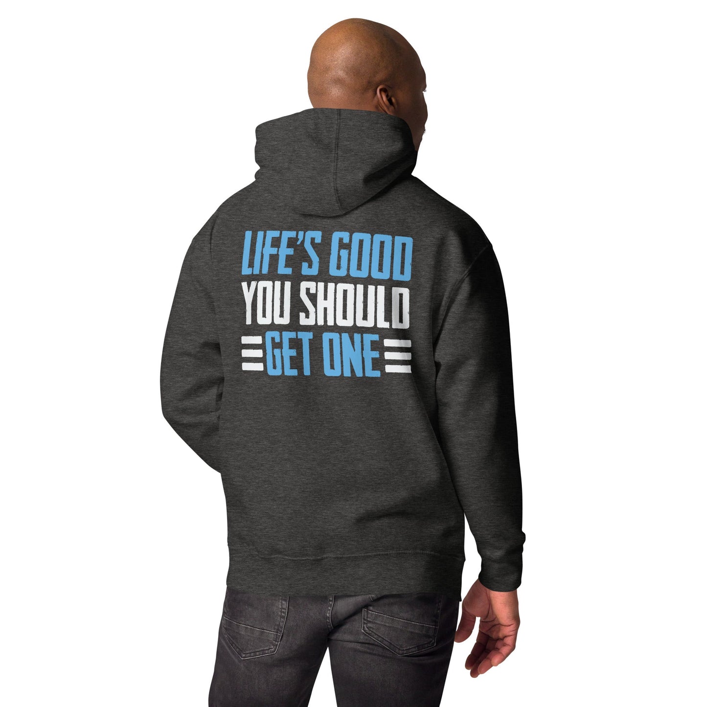 Life is good; you should get one - Unisex Hoodie ( Back Print ) by DarkByteGear