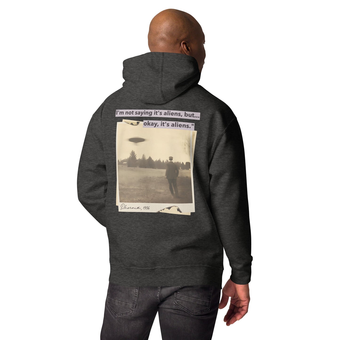 I am not saying it's aliens but, Okay! it's aliens V1 - Unisex Hoodie ( Back Print ) by DarkByteGear