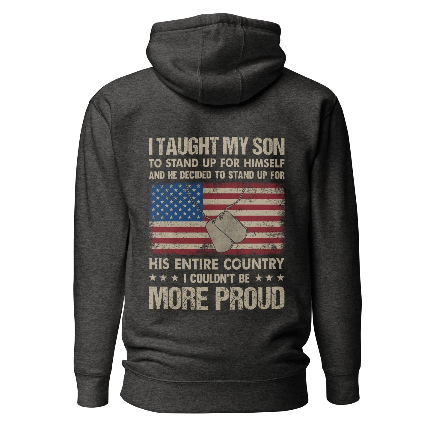 I Taught my son to Stand up for himself - Unisex Hoodie ( Back Print ) by DarkByteGear