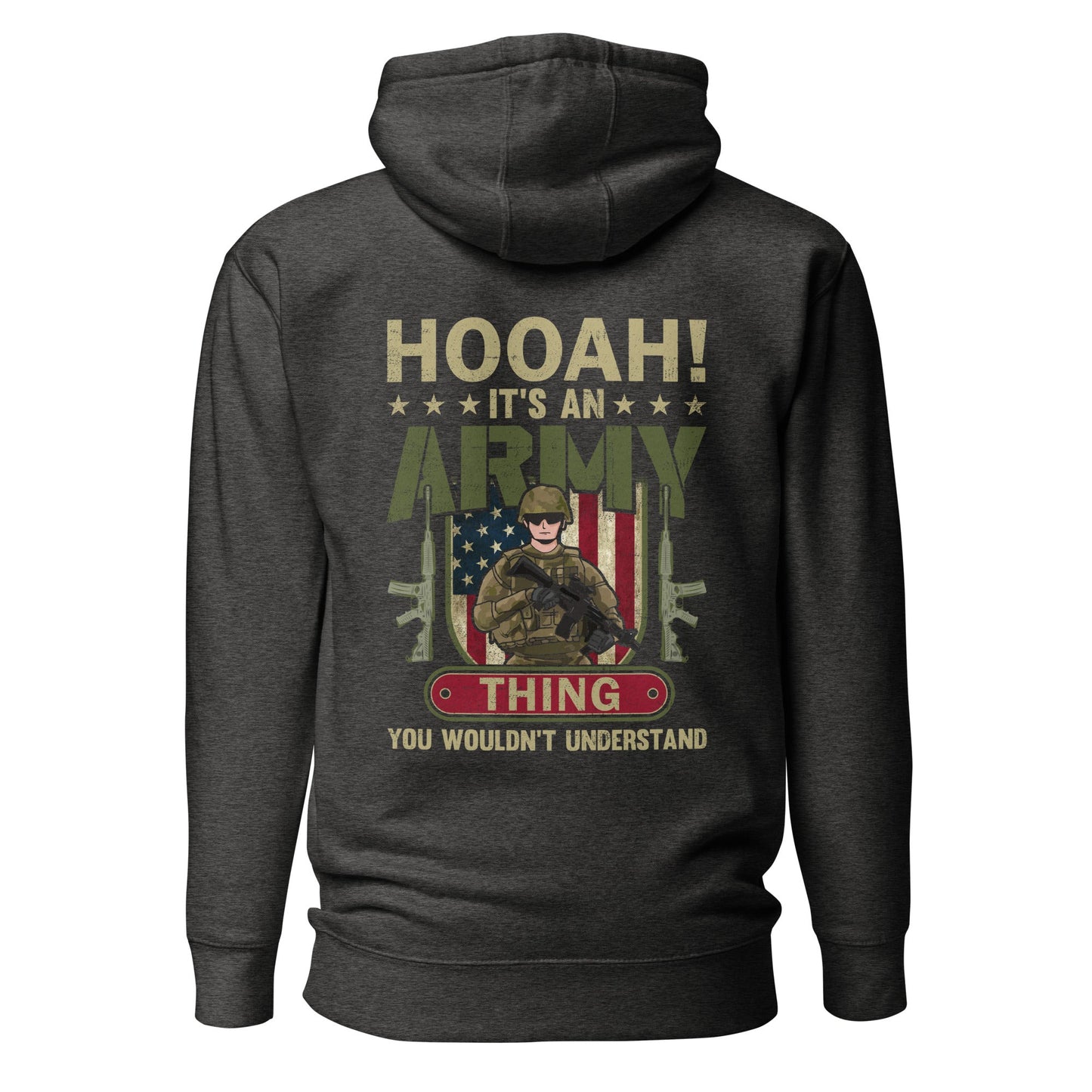 HOOAH! It's an Army thing you wouldn't understand - Unisex Hoodie ( Back Print ) by DarkByteGear