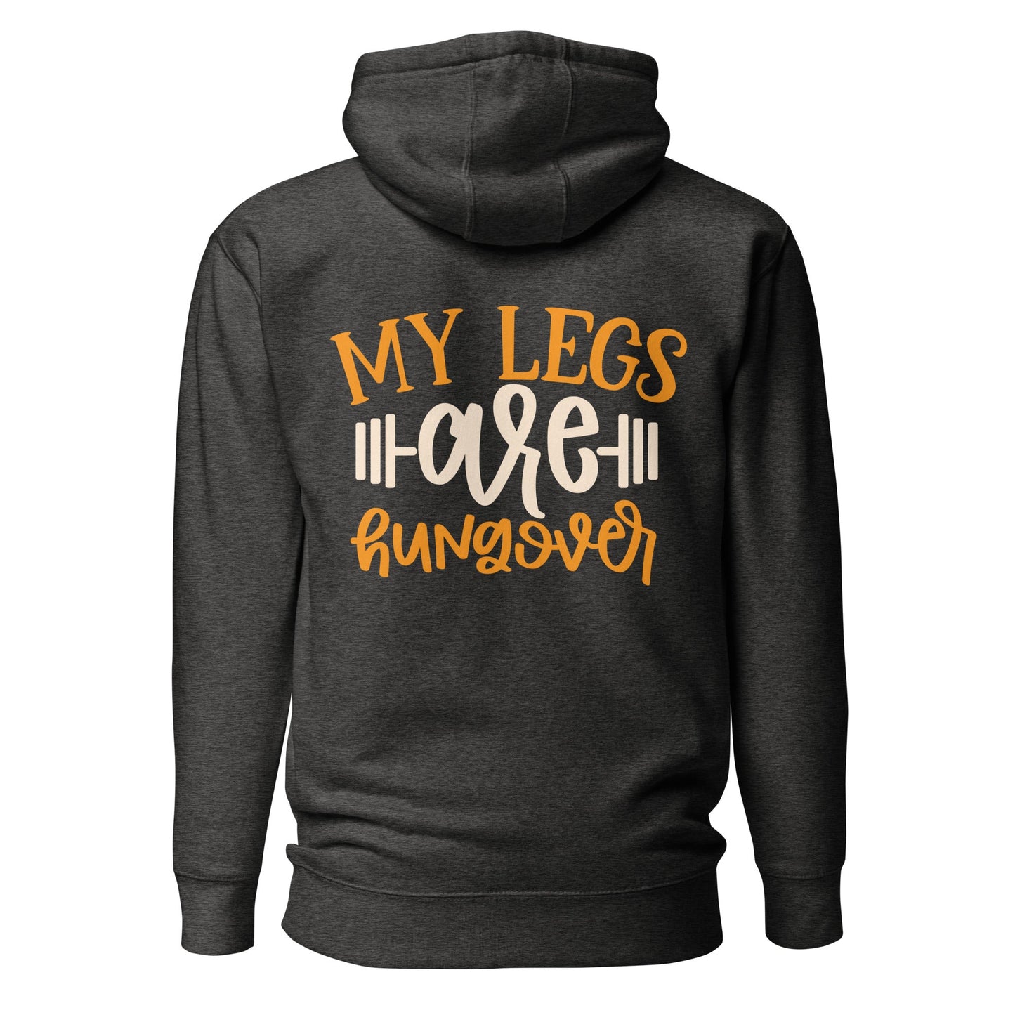 My Legs are Hungover - Unisex Hoodie ( Back Print ) by DarkByteGear