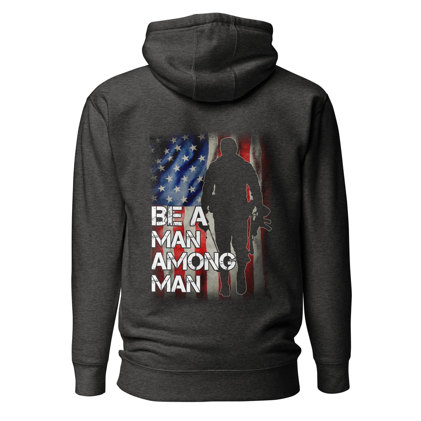 Be a man among men - Unisex Hoodie ( Back Print ) by DarkByteGear