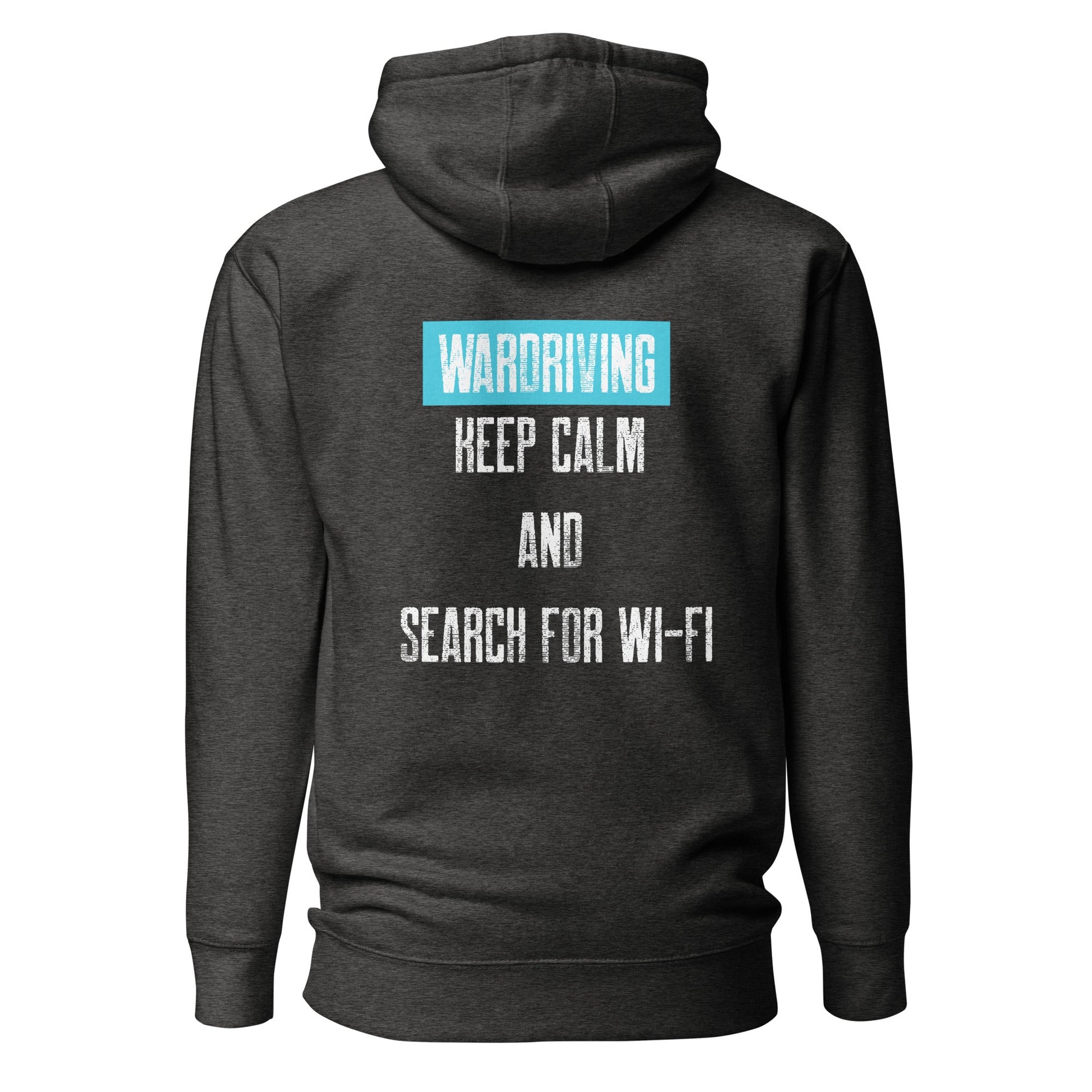 Wardriving Keep calm and search for Wi-Fi - Unisex Hoodie (back print) by DarkByteGear