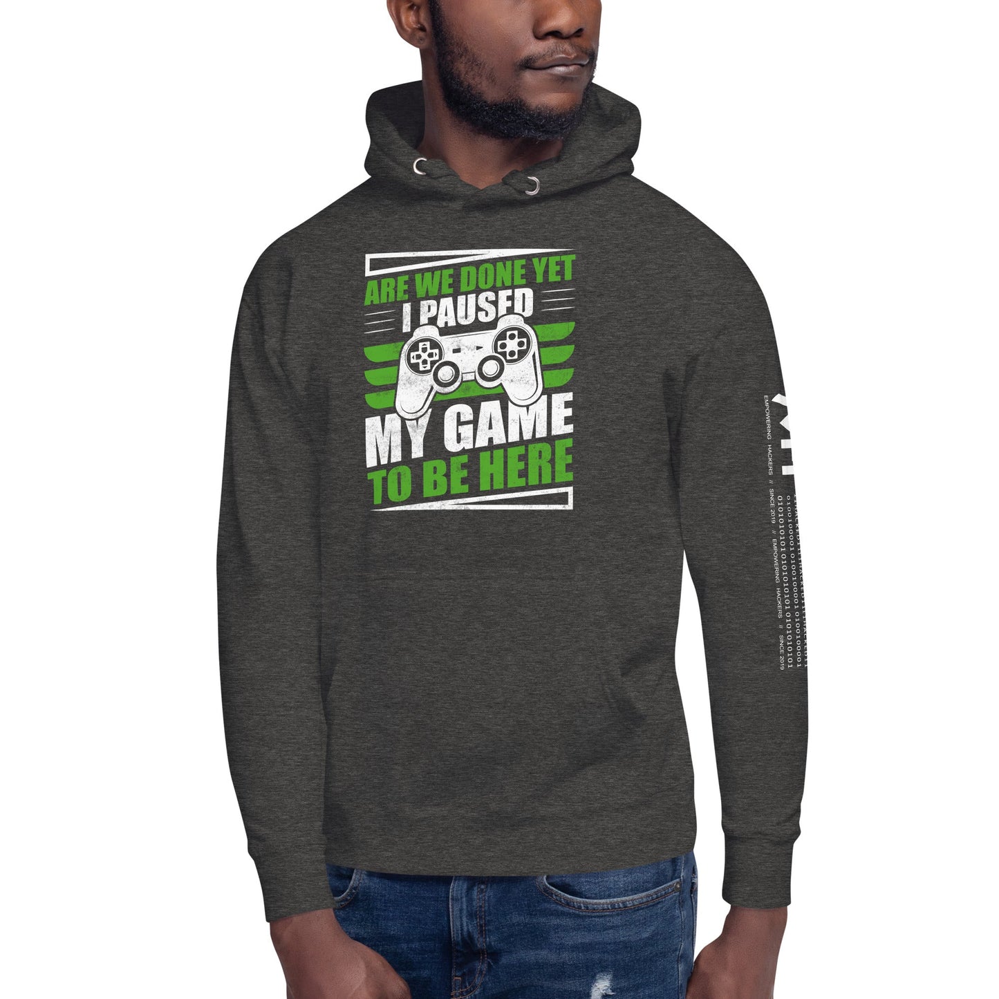 Are we Done yet, I Paused my Game to be here Unisex Hoodie by DarkByteGear