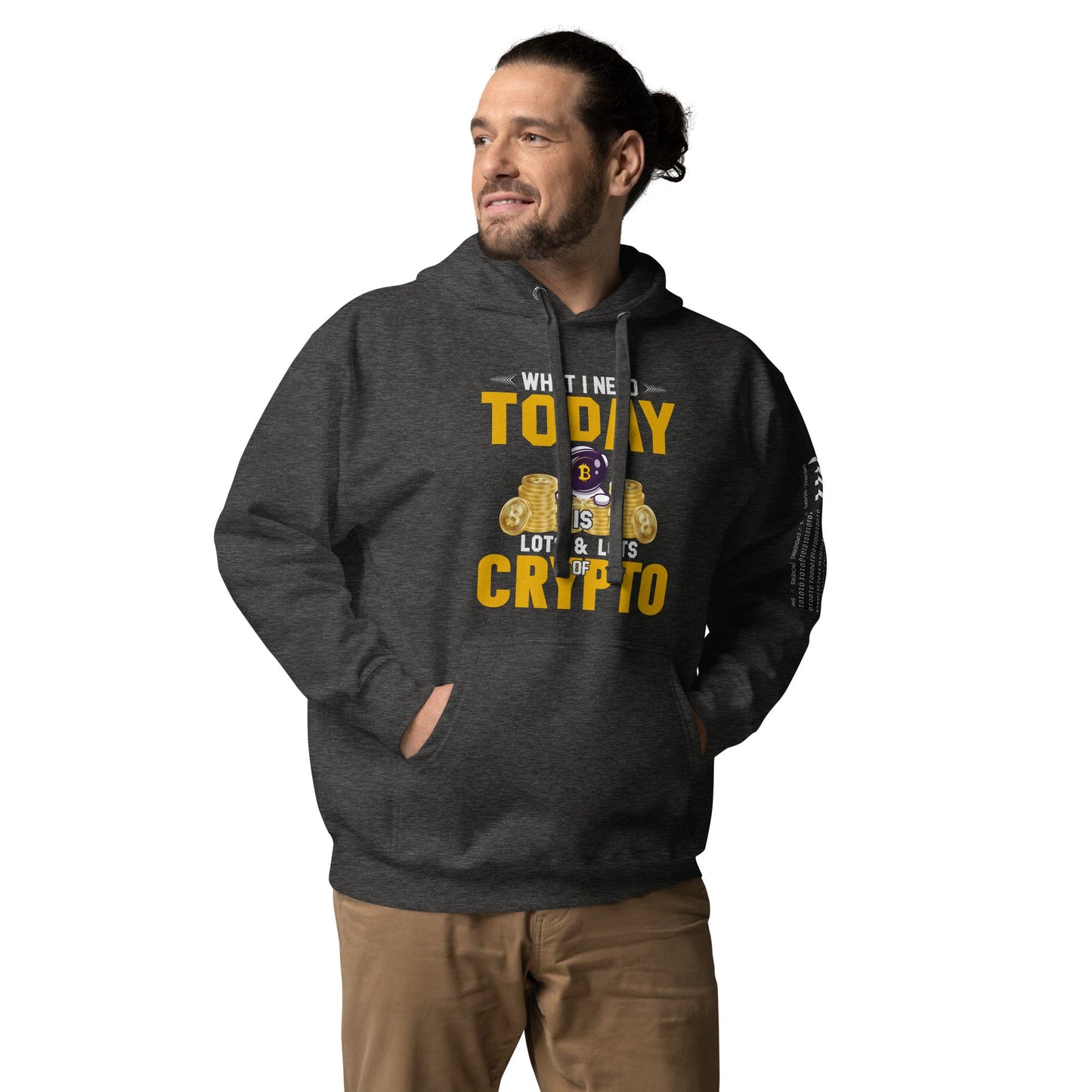 What I Need Today is Lots of Lots of Crypto Unisex Hoodie by DarkByteGear