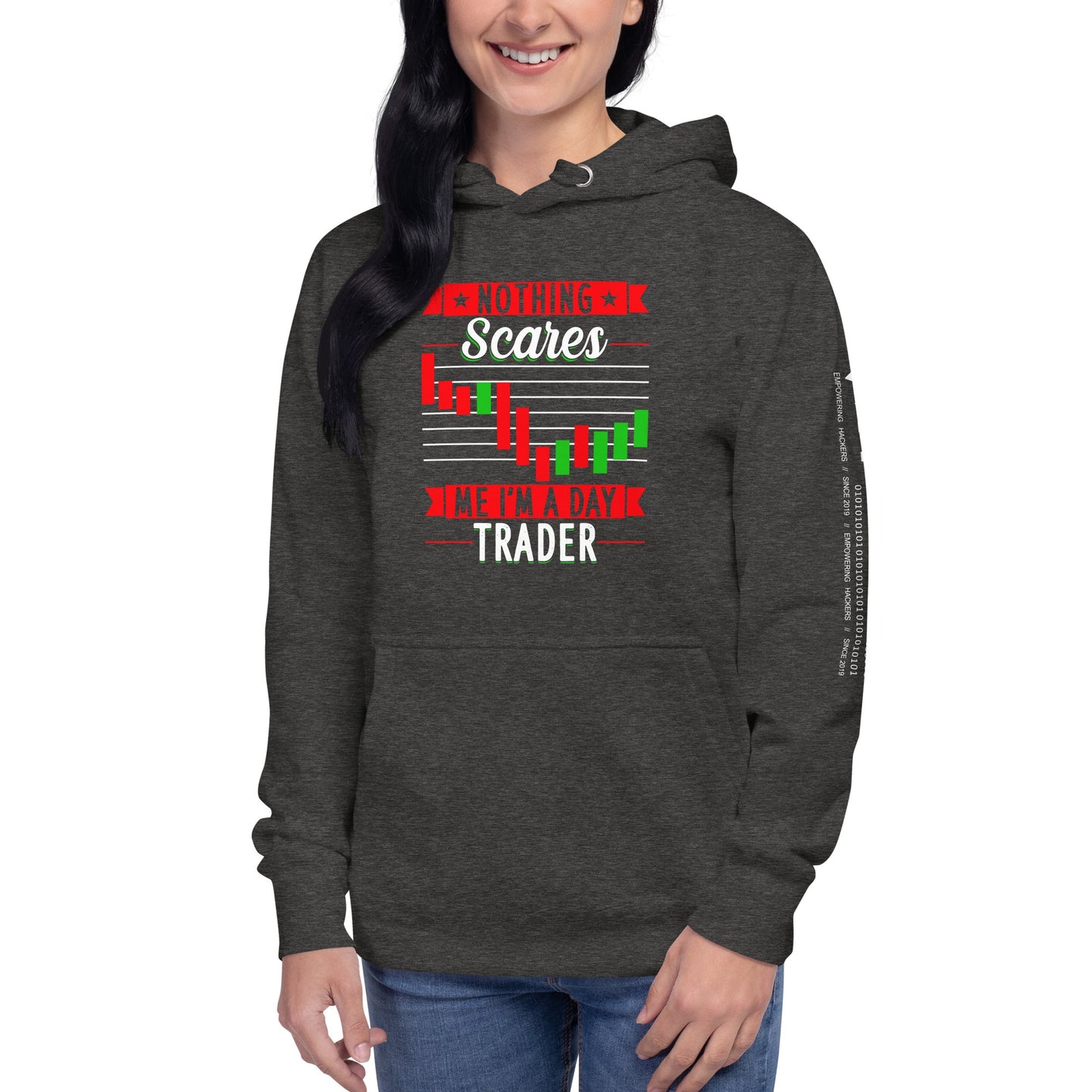 Nothing Scares me; I Am a Day Trader - Unisex Hoodie by DarkByteGear
