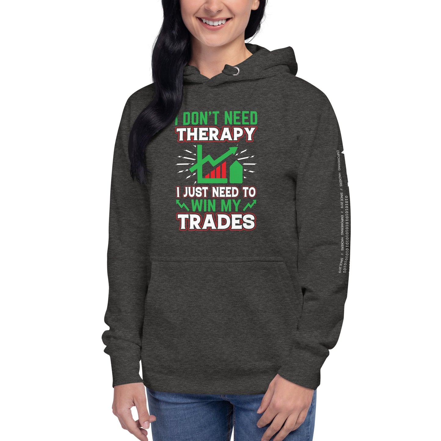 I don't Need therapy, I just Need to Win my Trades V2 - Unisex Hoodie by DarkByteGear