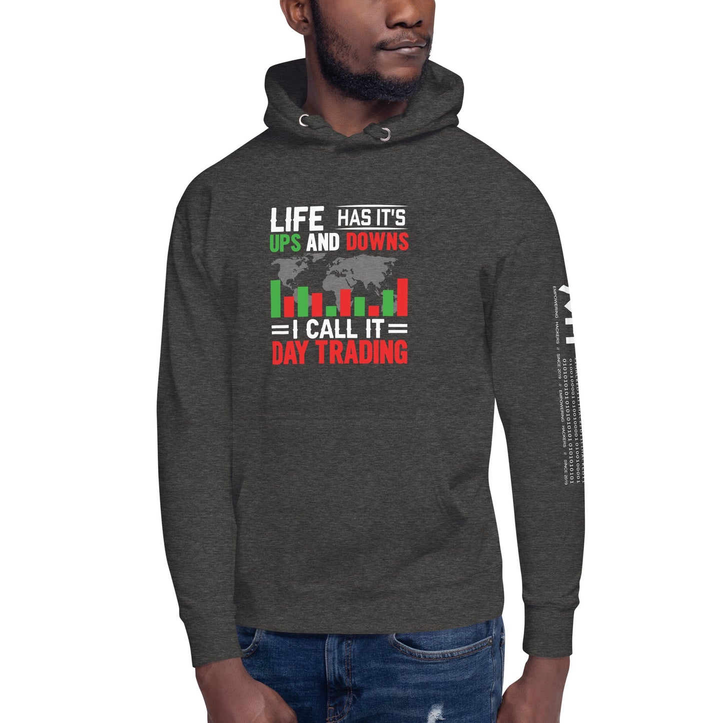 Life has its ups and downs; I call it Day Trading - Unisex Hoodie by DarkByteGear