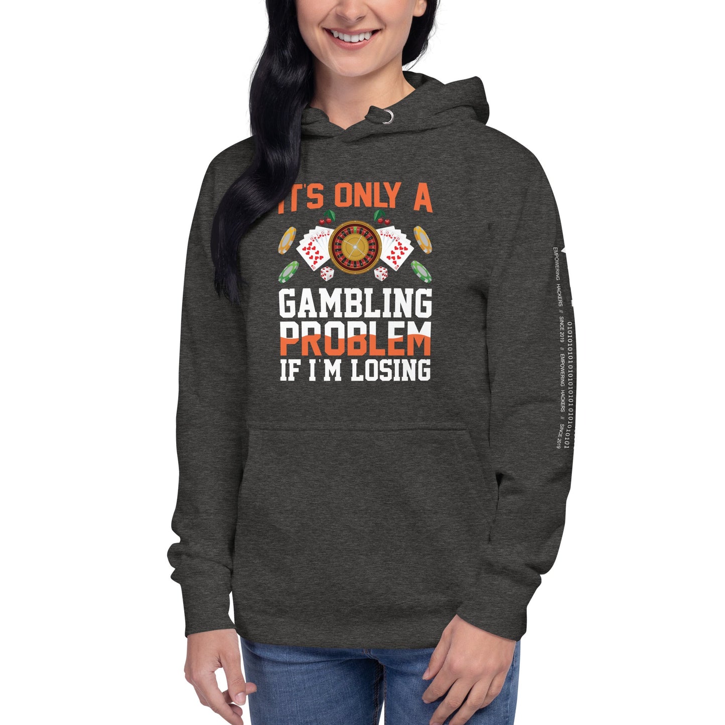 It's only a Gambling Problem, if I am losing - Unisex Hoodie by DarkByteGear