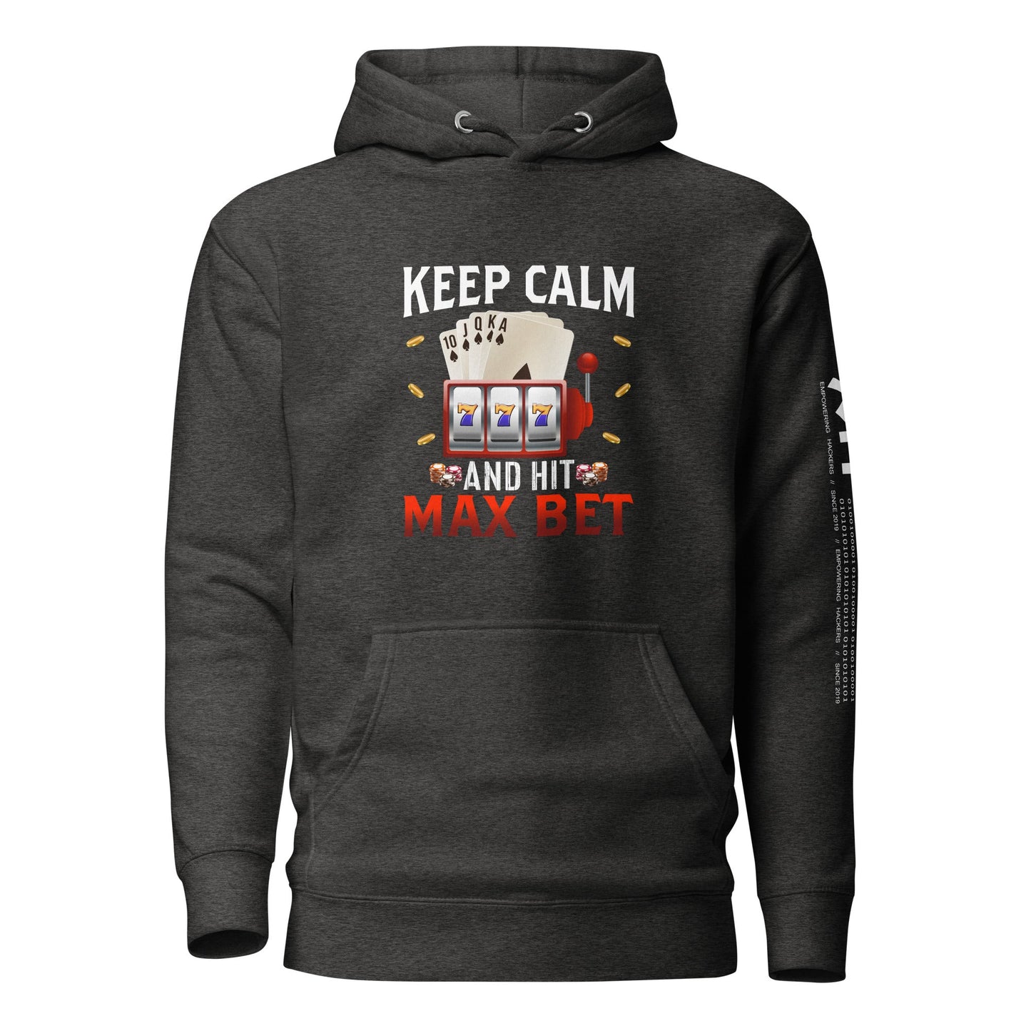 Keep Calm and Hit Max Bet - Unisex Hoodie by DarkByteGear