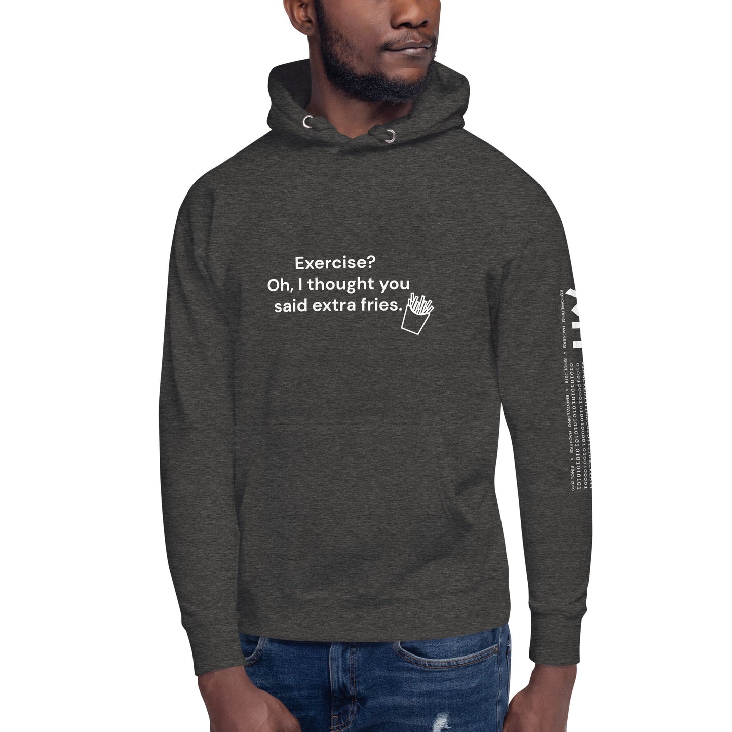 Exercise? Oh, I thought you said extra fries - Unisex Hoodie by DarkByteGear