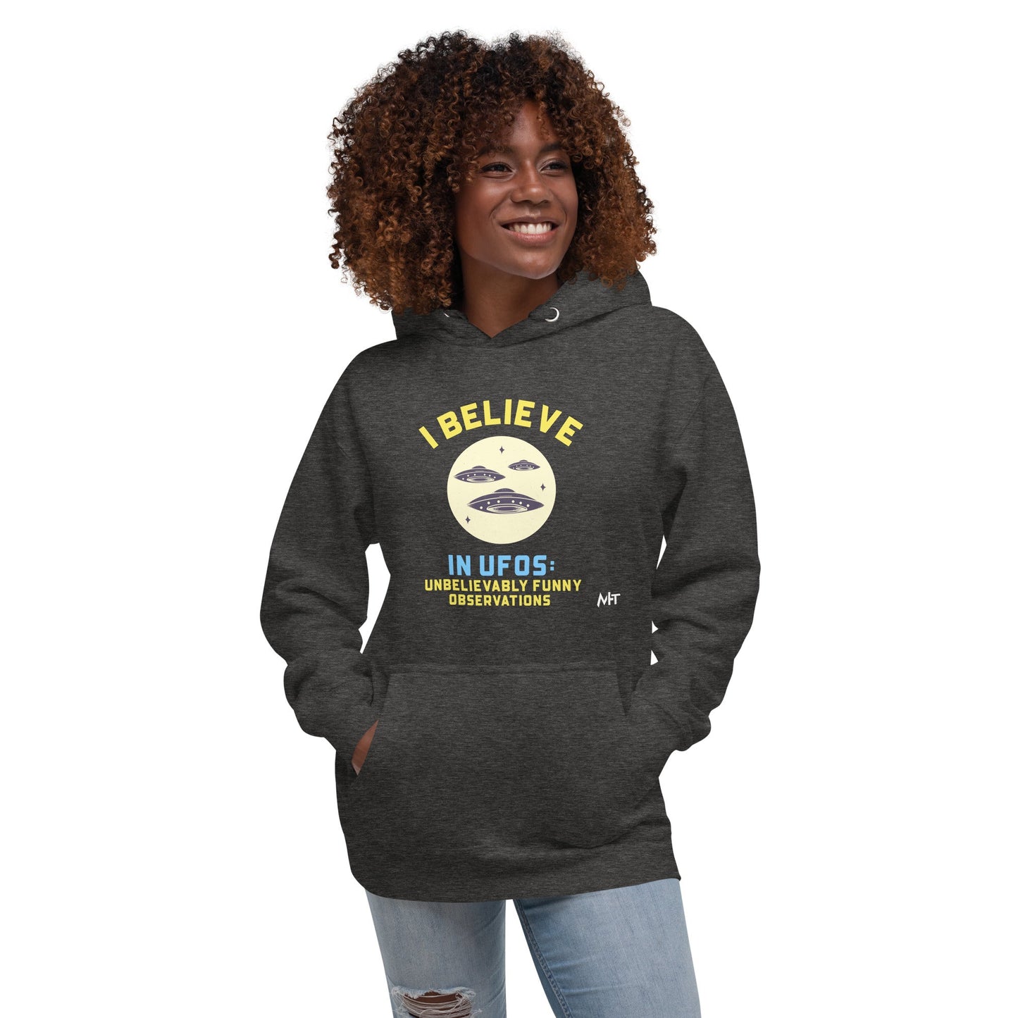 I believe in UFOs Unbelievably Funny Observations - Unisex Hoodie by DarkByteGear