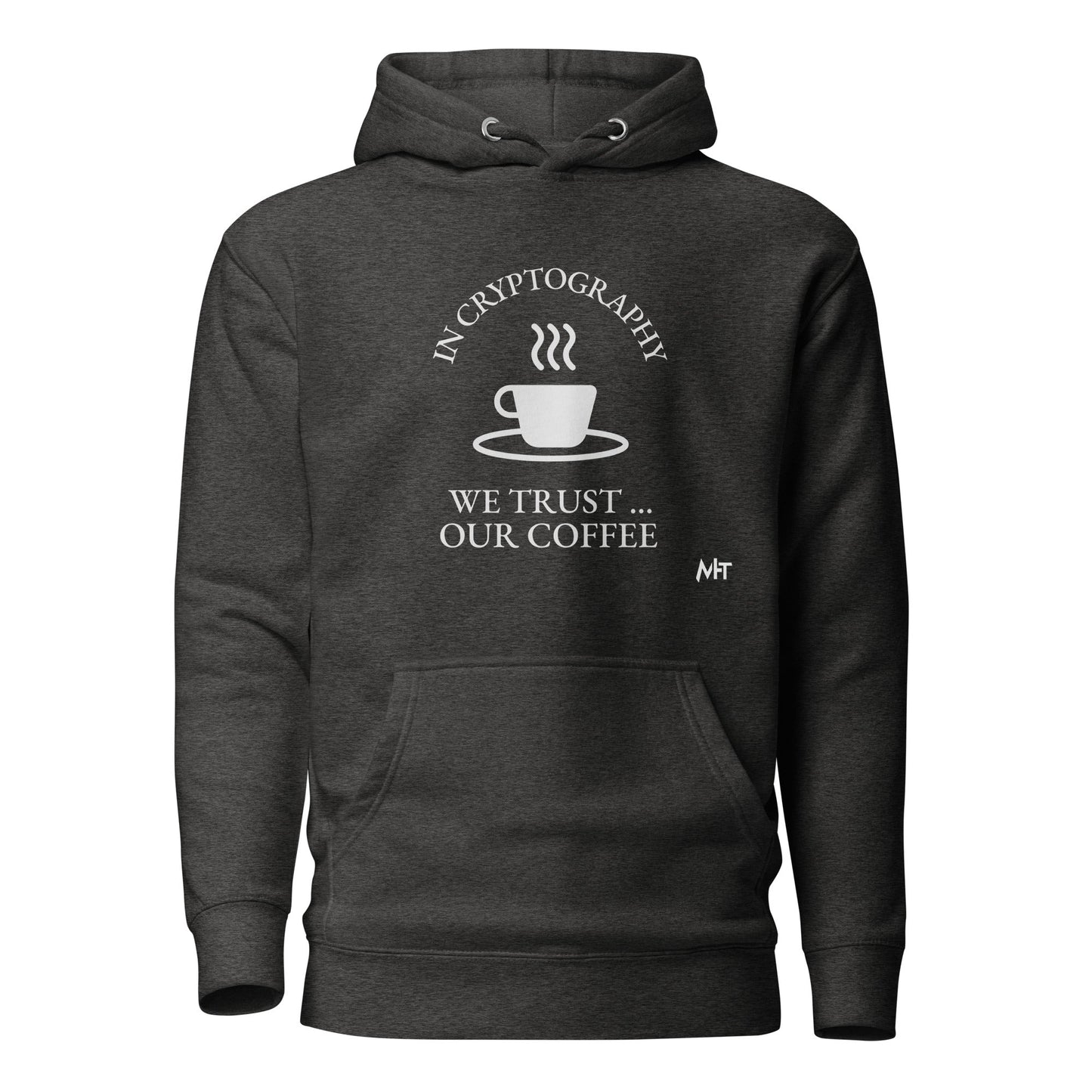 In cryptography, we trust... our coffee (White Text) - Unisex Hoodie by DarkByteGear