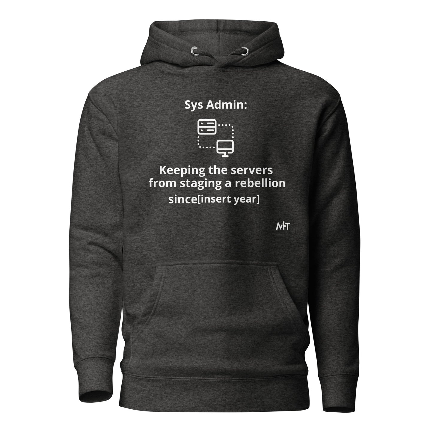 Keeping the servers from staging a rebellion since [insert year here] - Unisex Hoodie by DarkByteGear