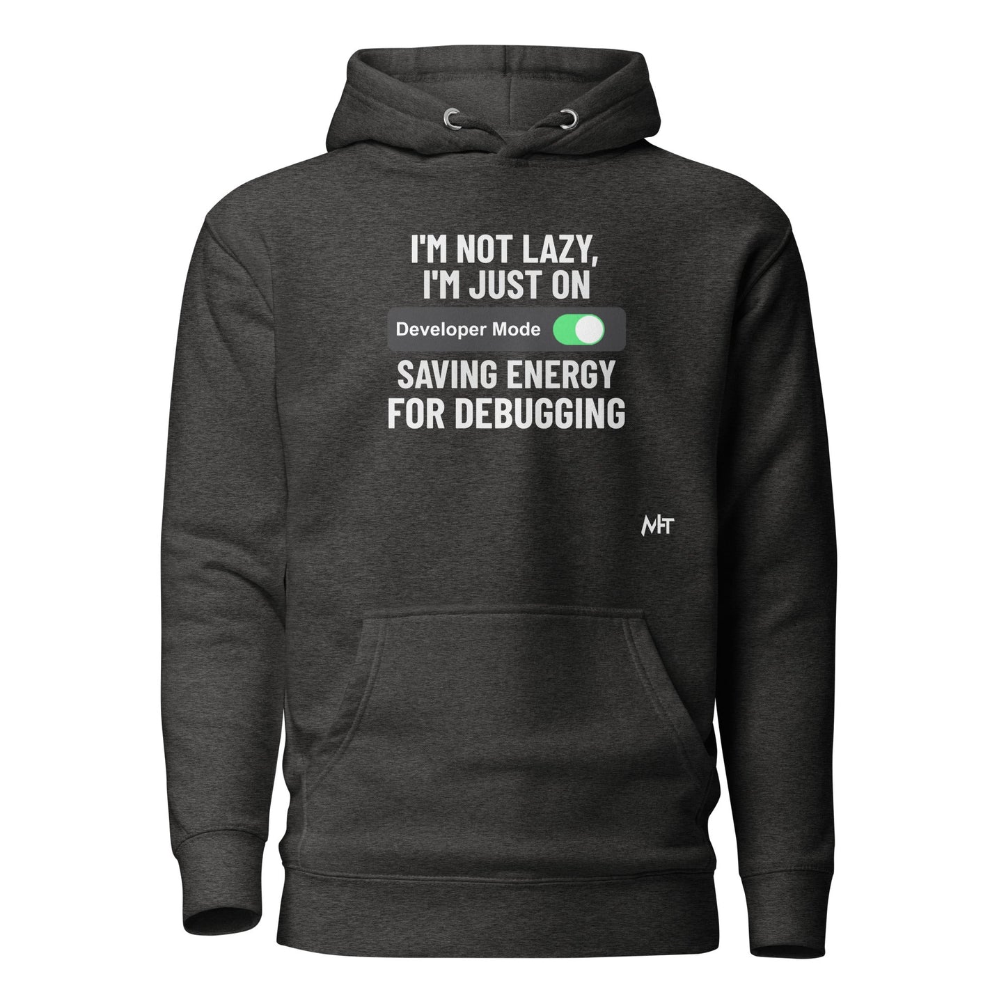 I'm not lazy, I'm just on developer mode - Unisex Hoodie by DarkByteGear