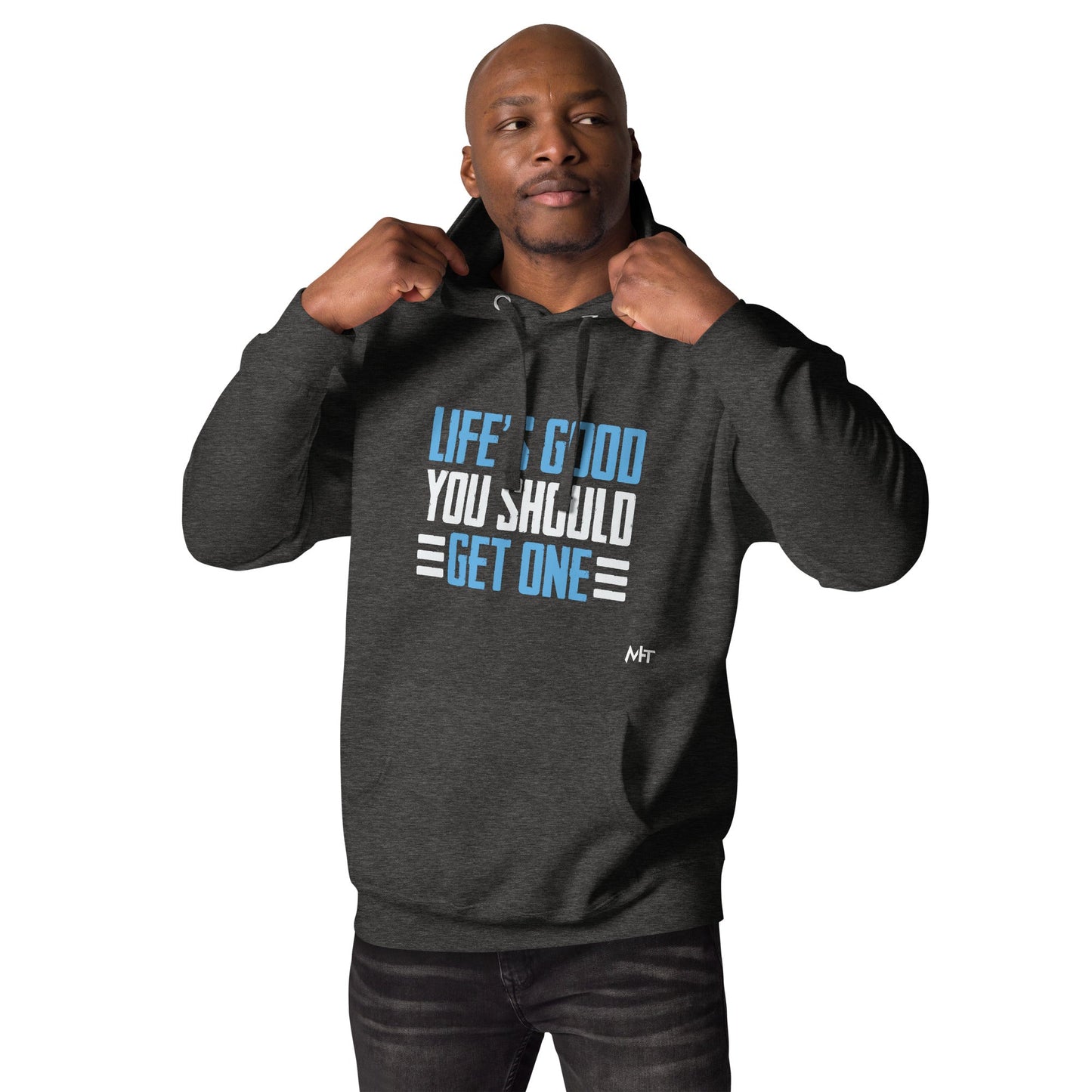 Life is good; you should get one - Unisex Hoodie by DarkByteGear