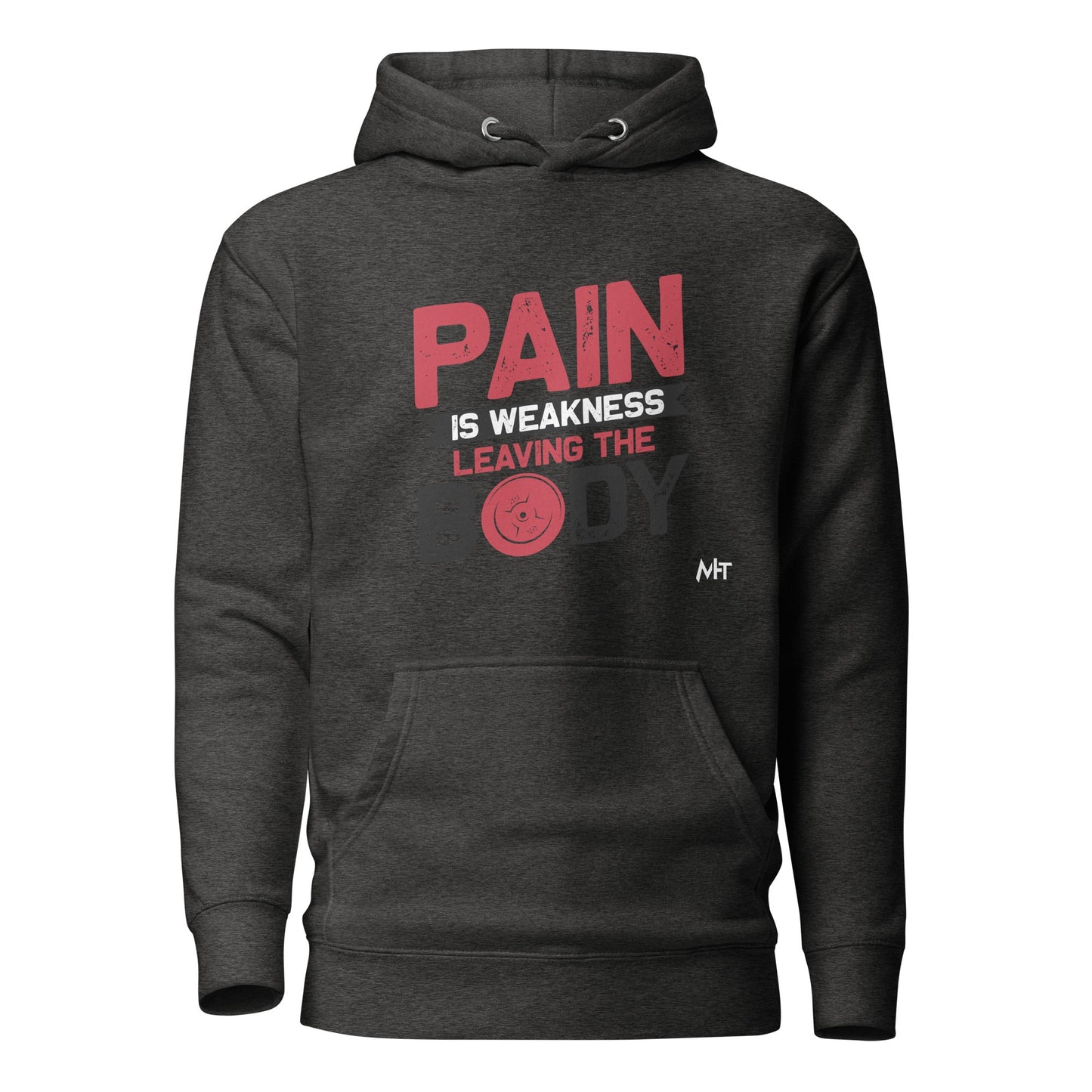 Pain is Weakness Leaving the Body - Unisex Hoodie by DarkByteGear
