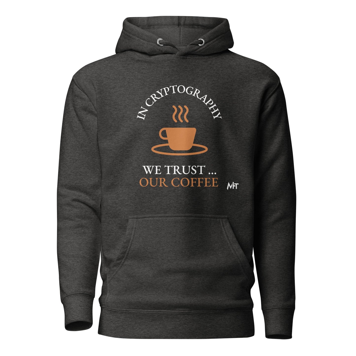 In cryptography, we trust... our coffee (Orange Text) - Unisex Hoodie by DarkByteGear