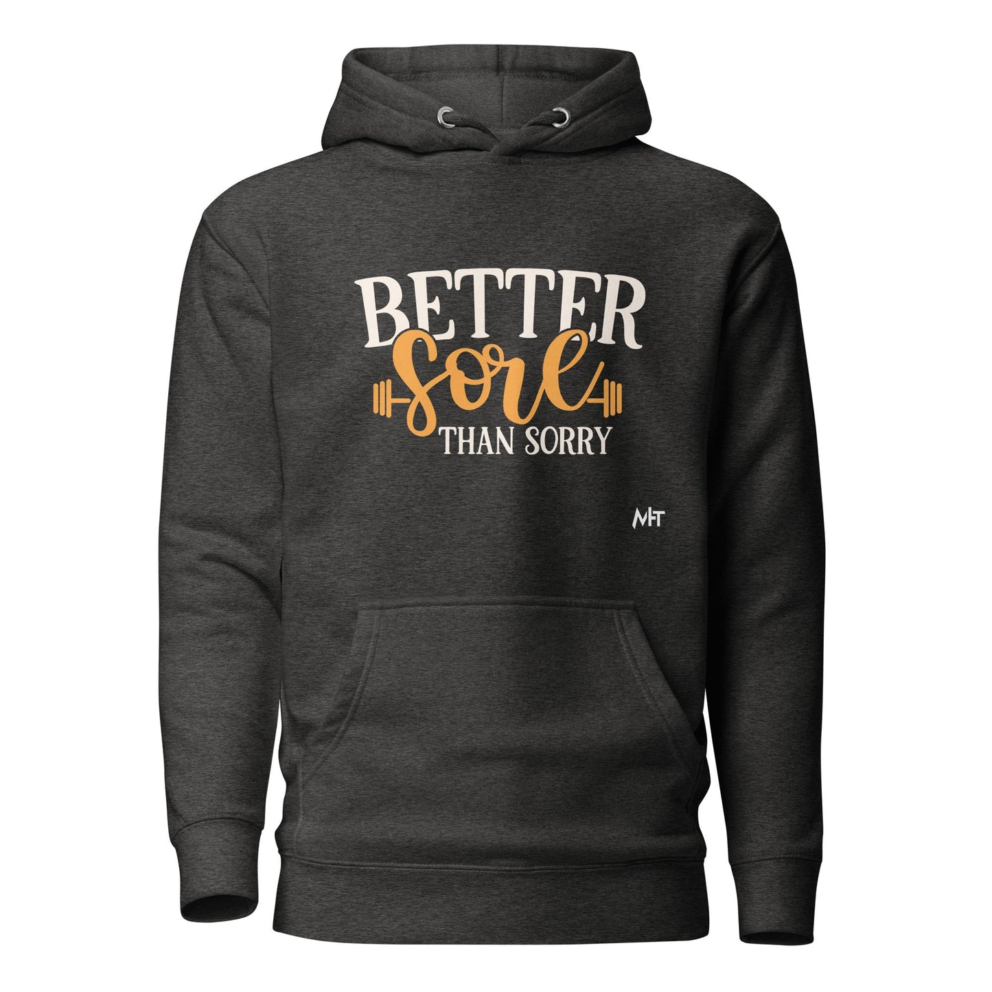 Better Sore Than Sorry - Unisex Hoodie by DarkByteGear