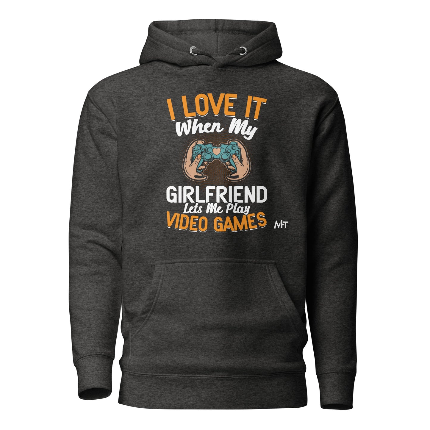 I love it when My Girlfriend Let me Play Videogames - Unisex Hoodie by DarkByteGear