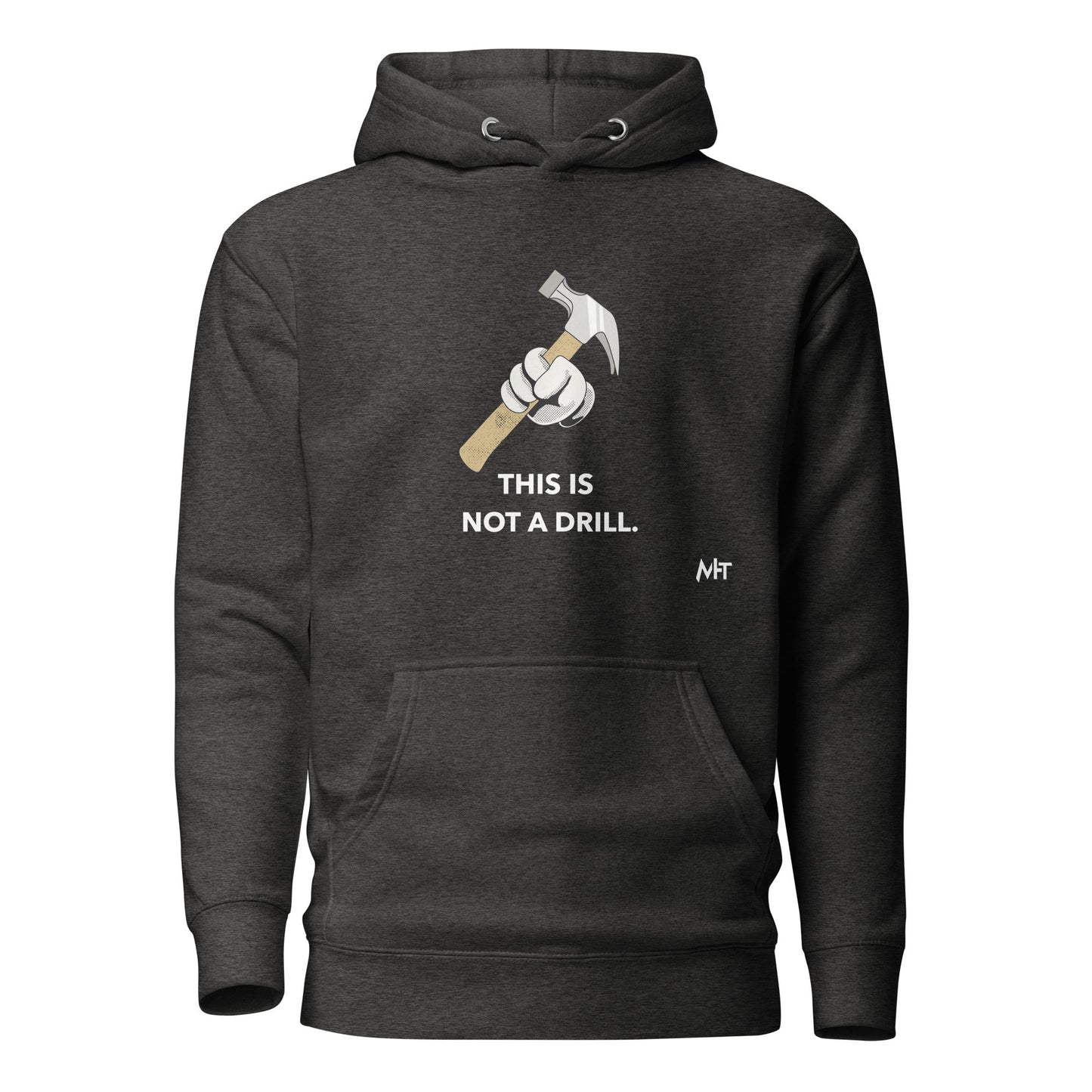 This is not a Drill - Unisex Hoodie by DarkByteGear